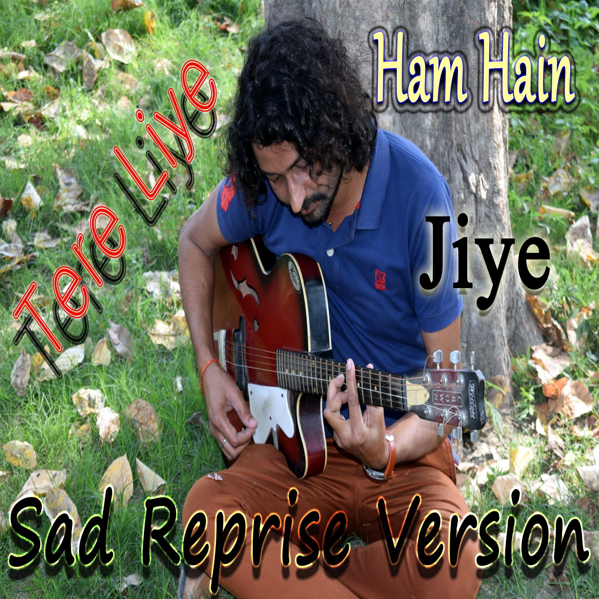 Tere Liye Ham Reprise