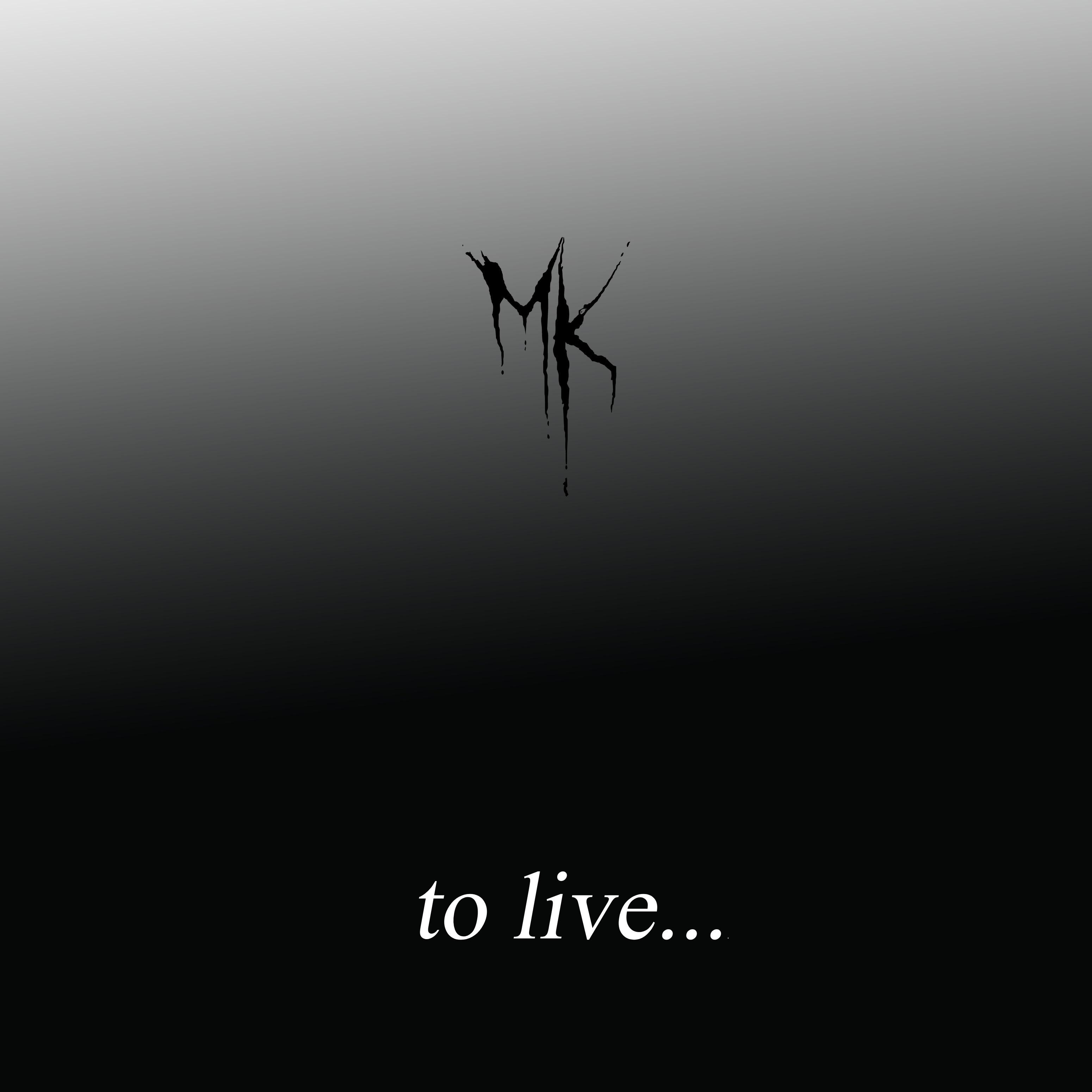 To Live...