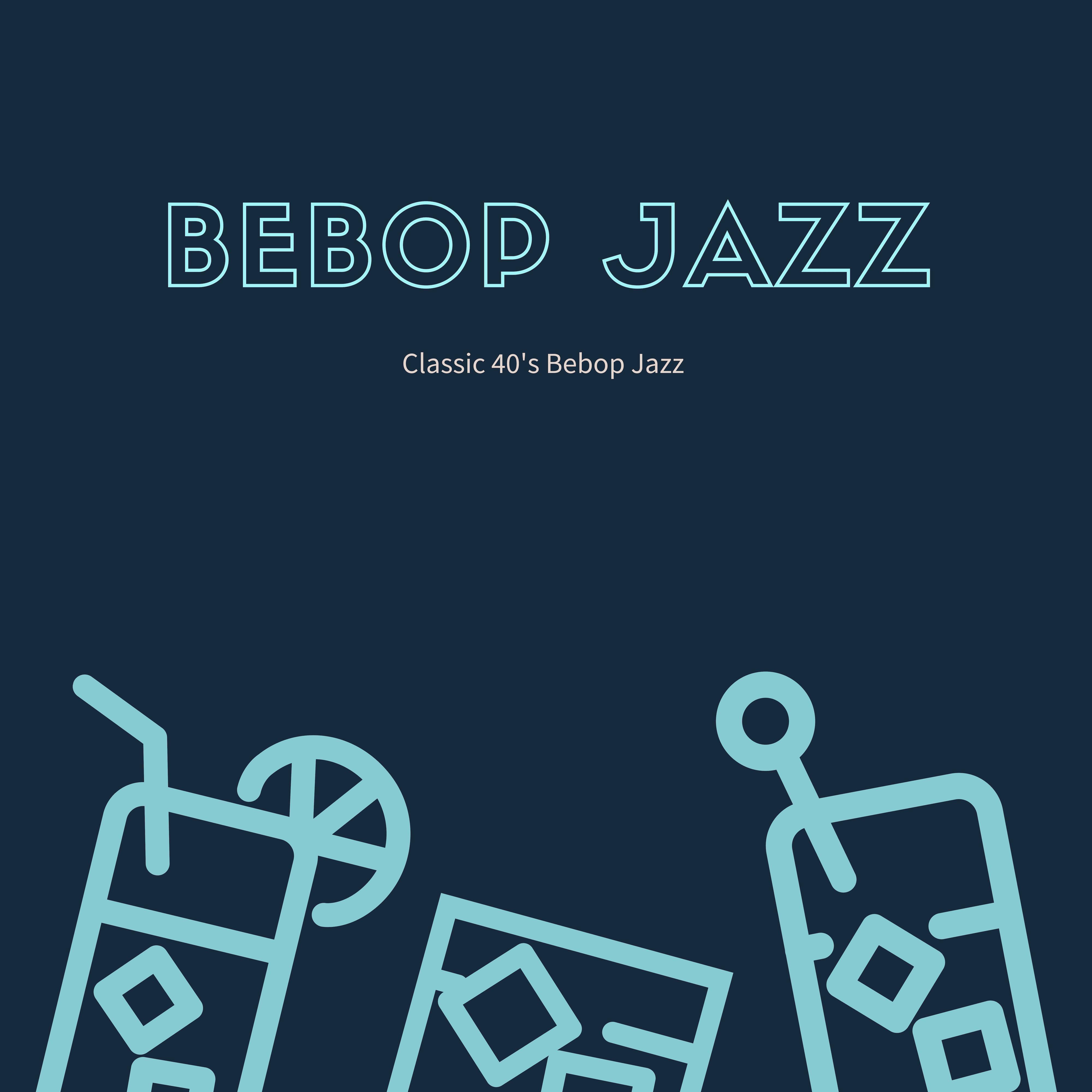 Classic 40's Bebop Jazz