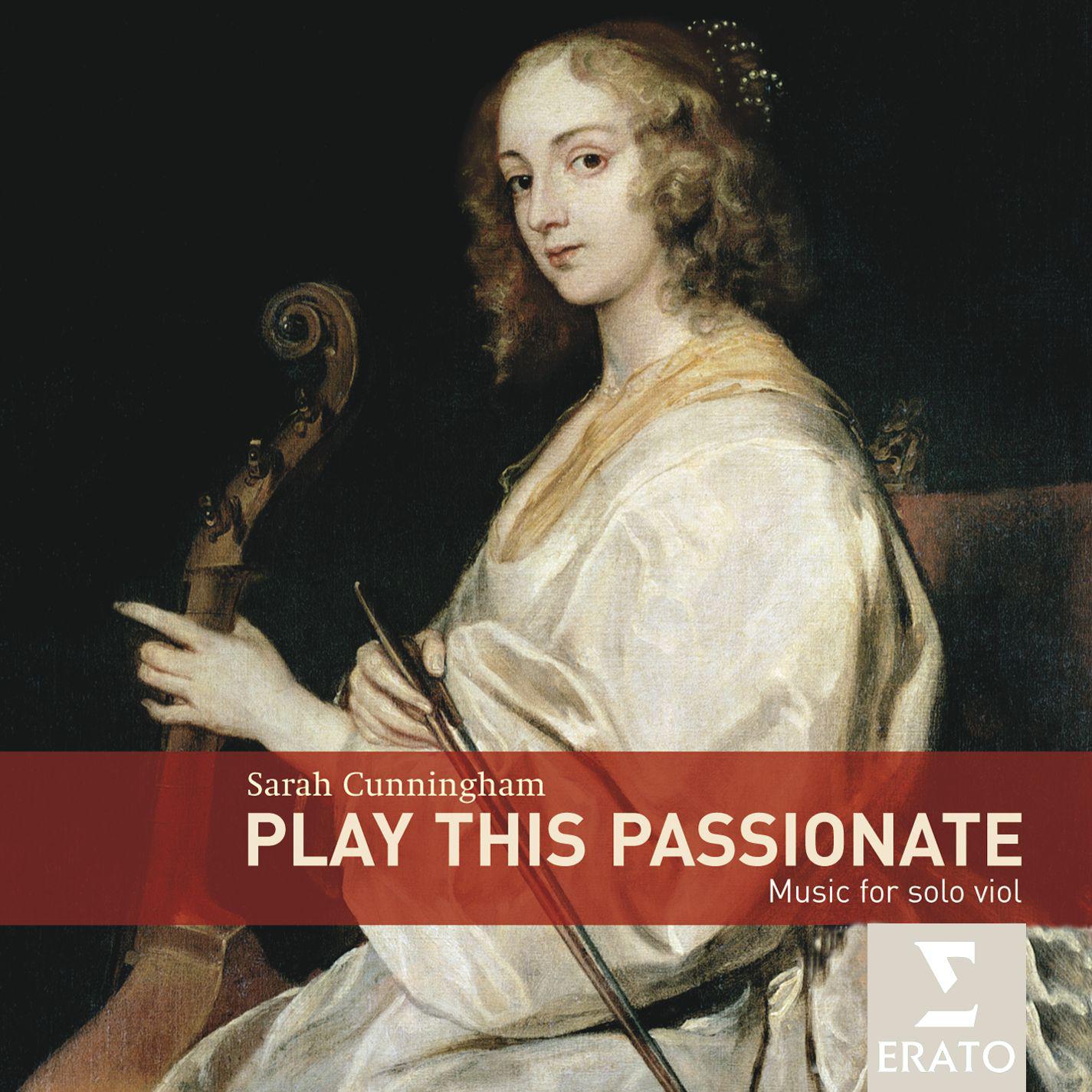 Play This Passionate: Music for solo viola da gamba