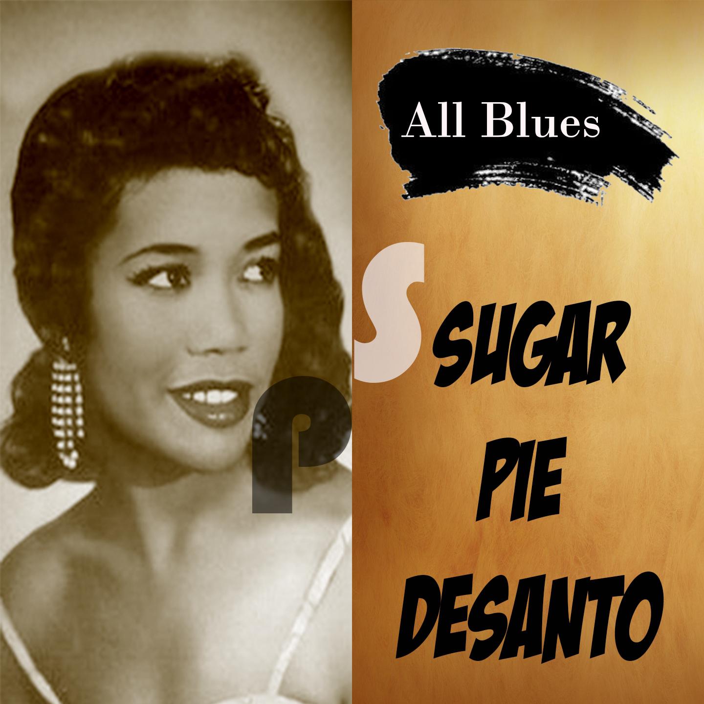 All Blues, Sugar Pie Desanto