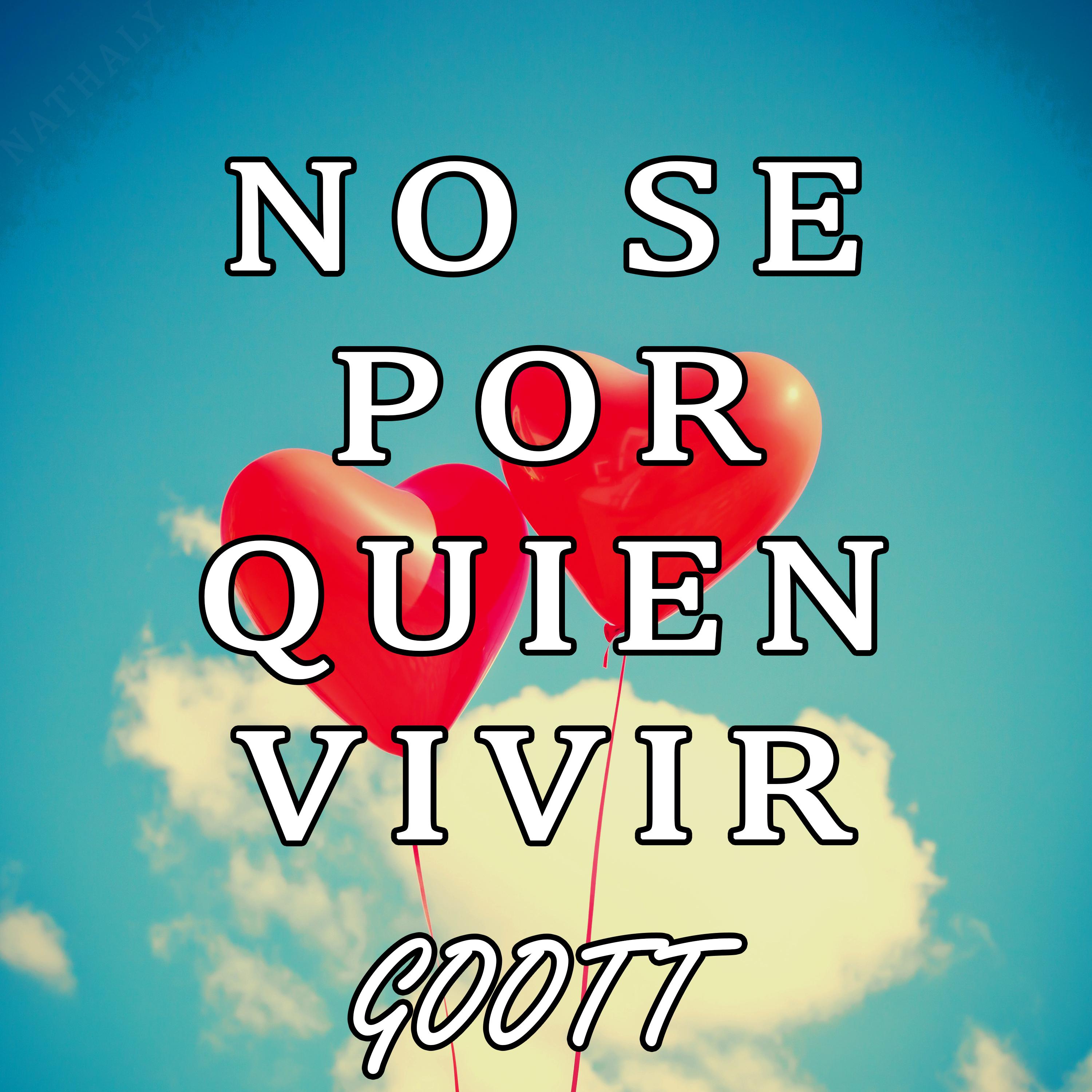 No Se Por Quien Vivir