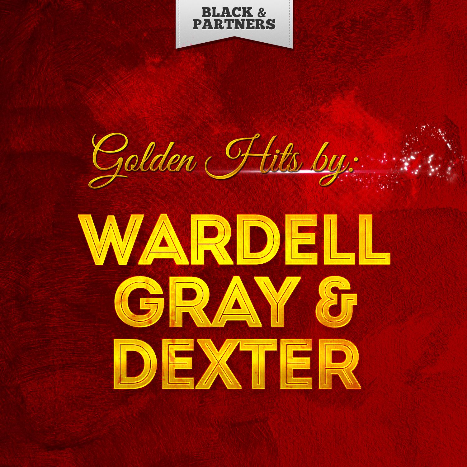 Golden Hits By Wardell Gray & Dexter Gordon