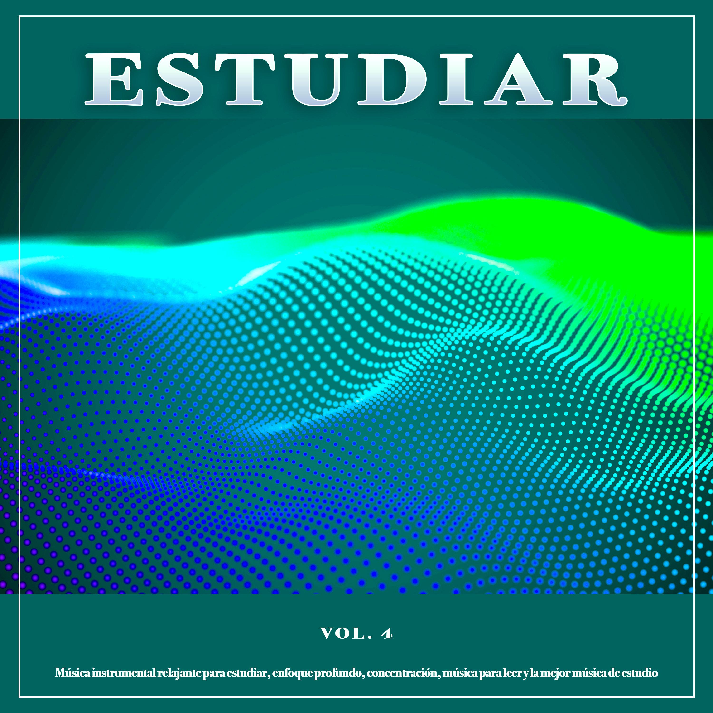 Estudiar: Mu sica instrumental relajante para estudiar, enfoque profundo, concentracio n, mu sica para leer y la mejor mu sica de estudio, Vol. 4