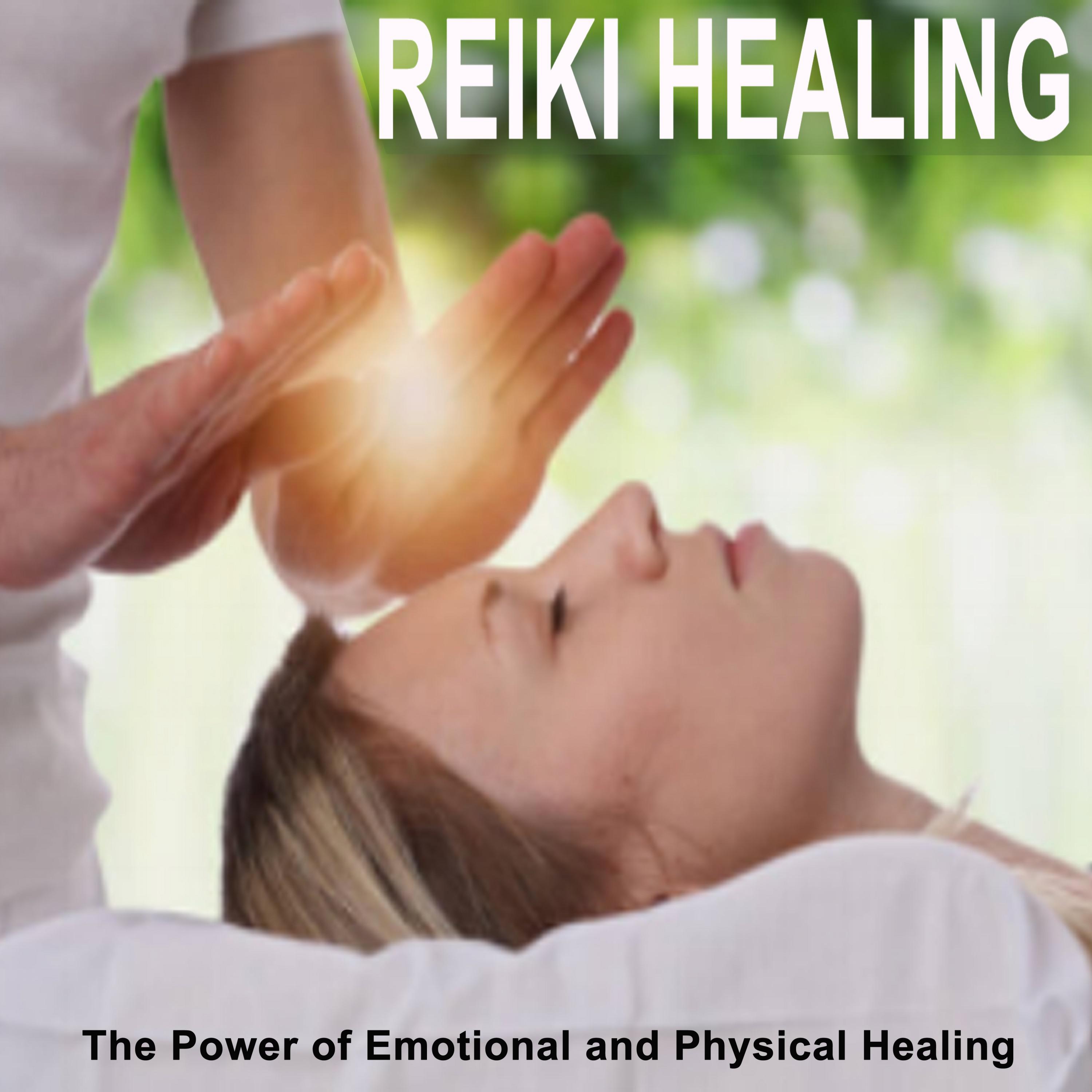 Reiki Healing (The Power of Emotional and Physical Healing Music, Healing Reiki Music, Healing Meditation Music)