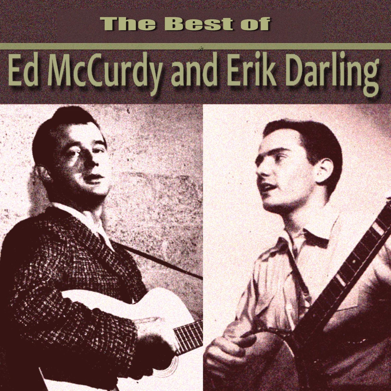 The Best of Ed McCurdy and Erik Darling