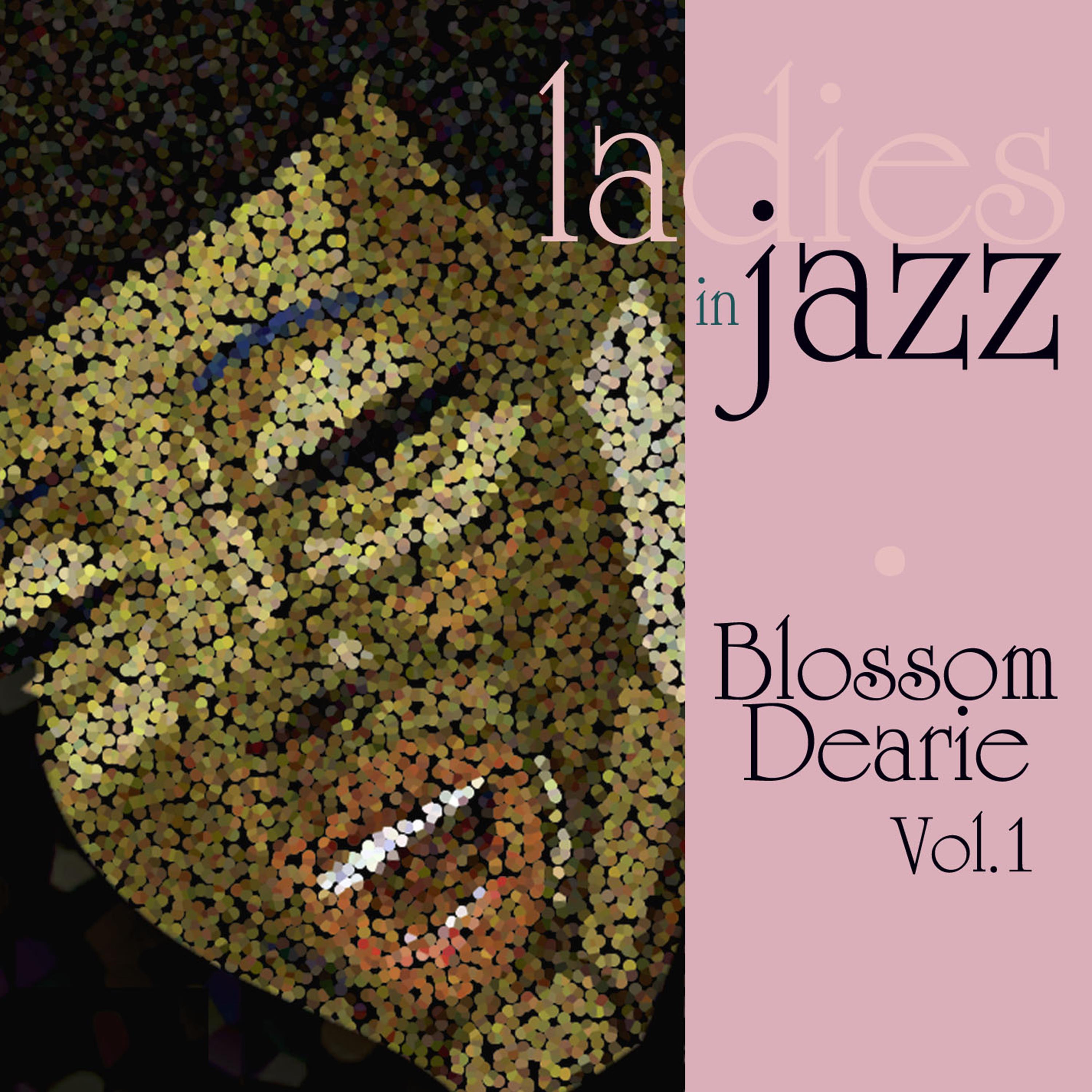 Ladies in Jazz - Blossom Dearie, Vol. 1