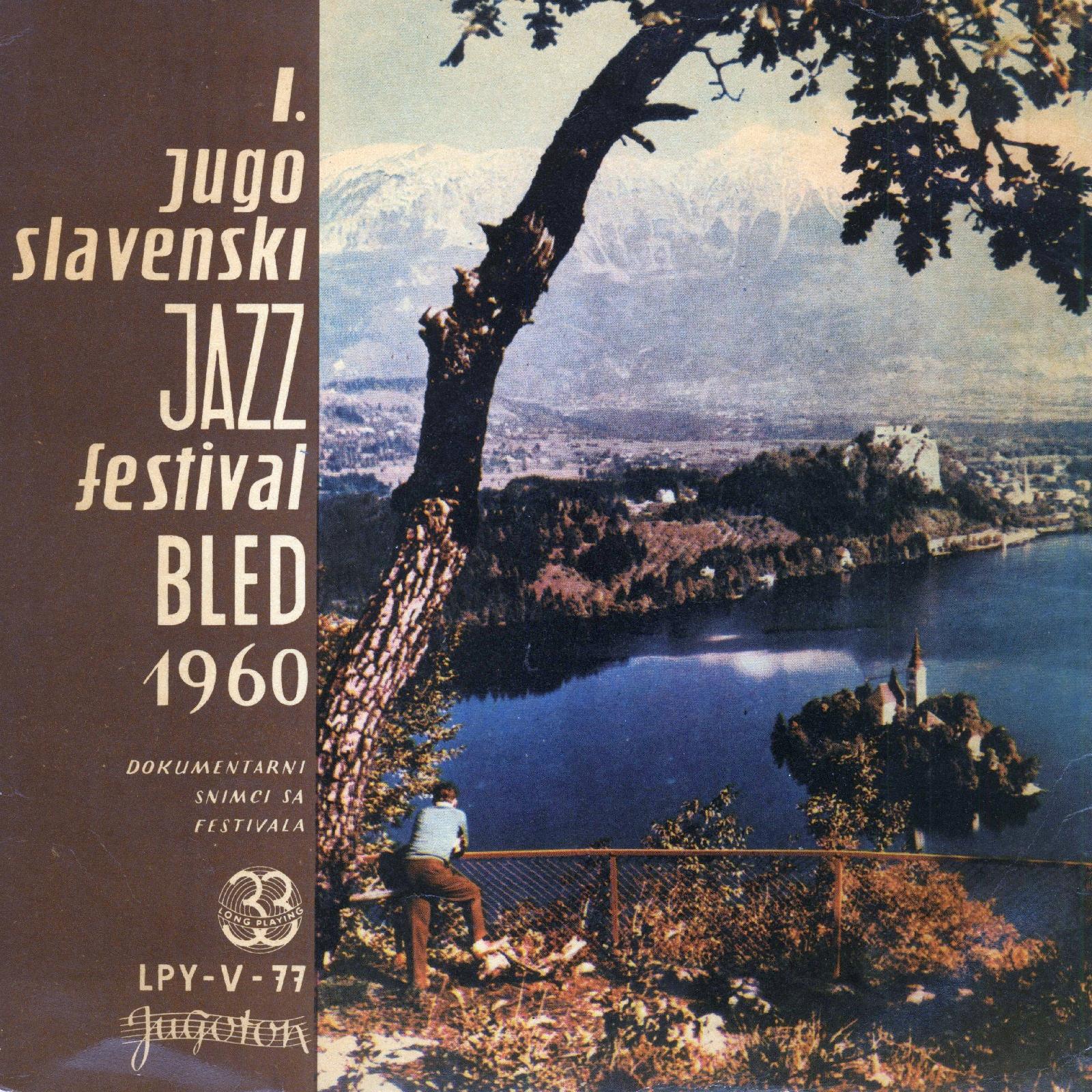 1. Jugoslavenski Jazz-Festival Bled,15.-18.ix.1960