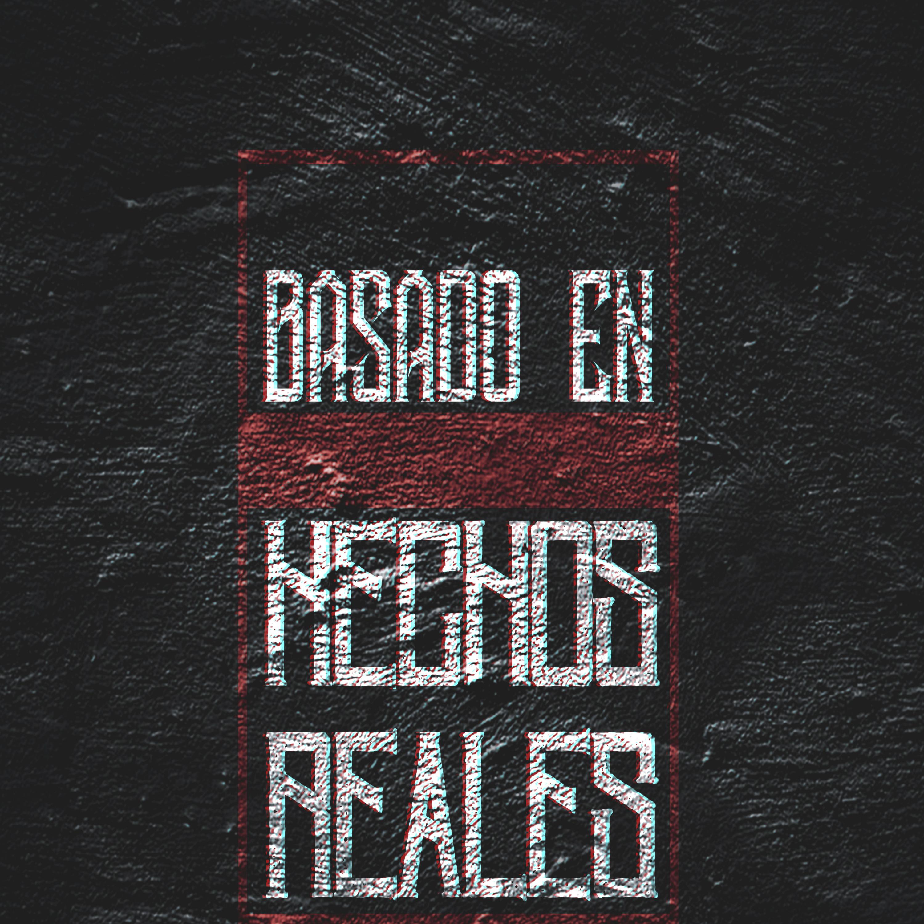 Basado en Hechos Reales