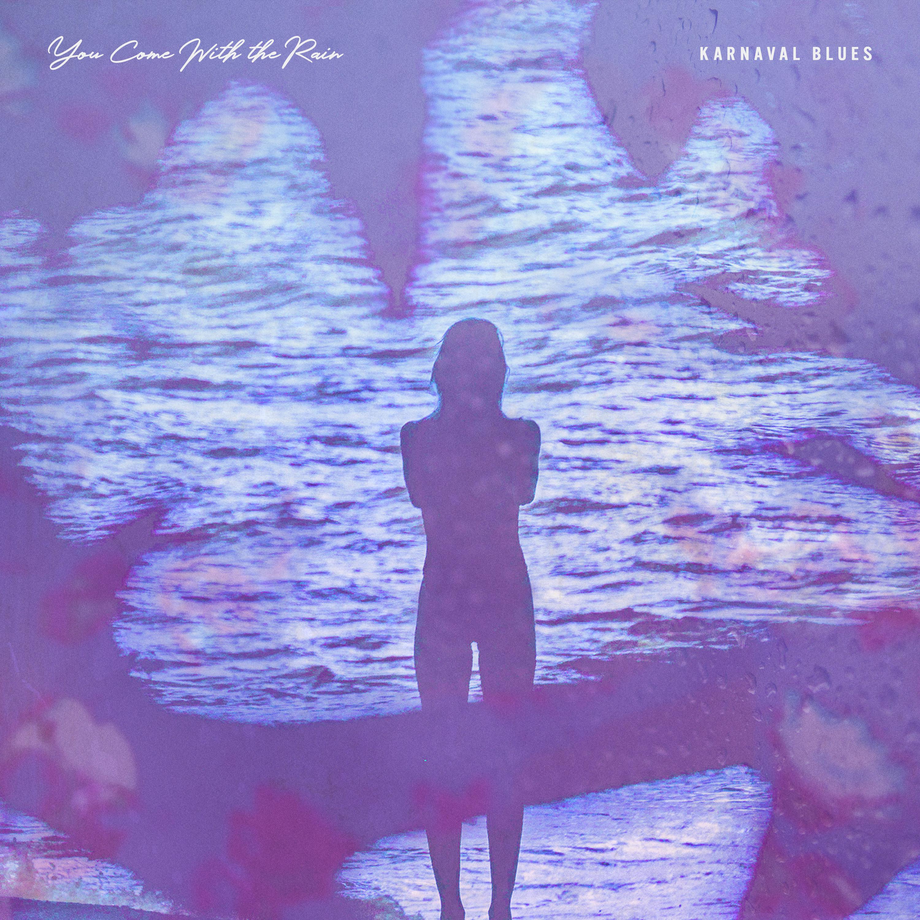 You Come With The Rain