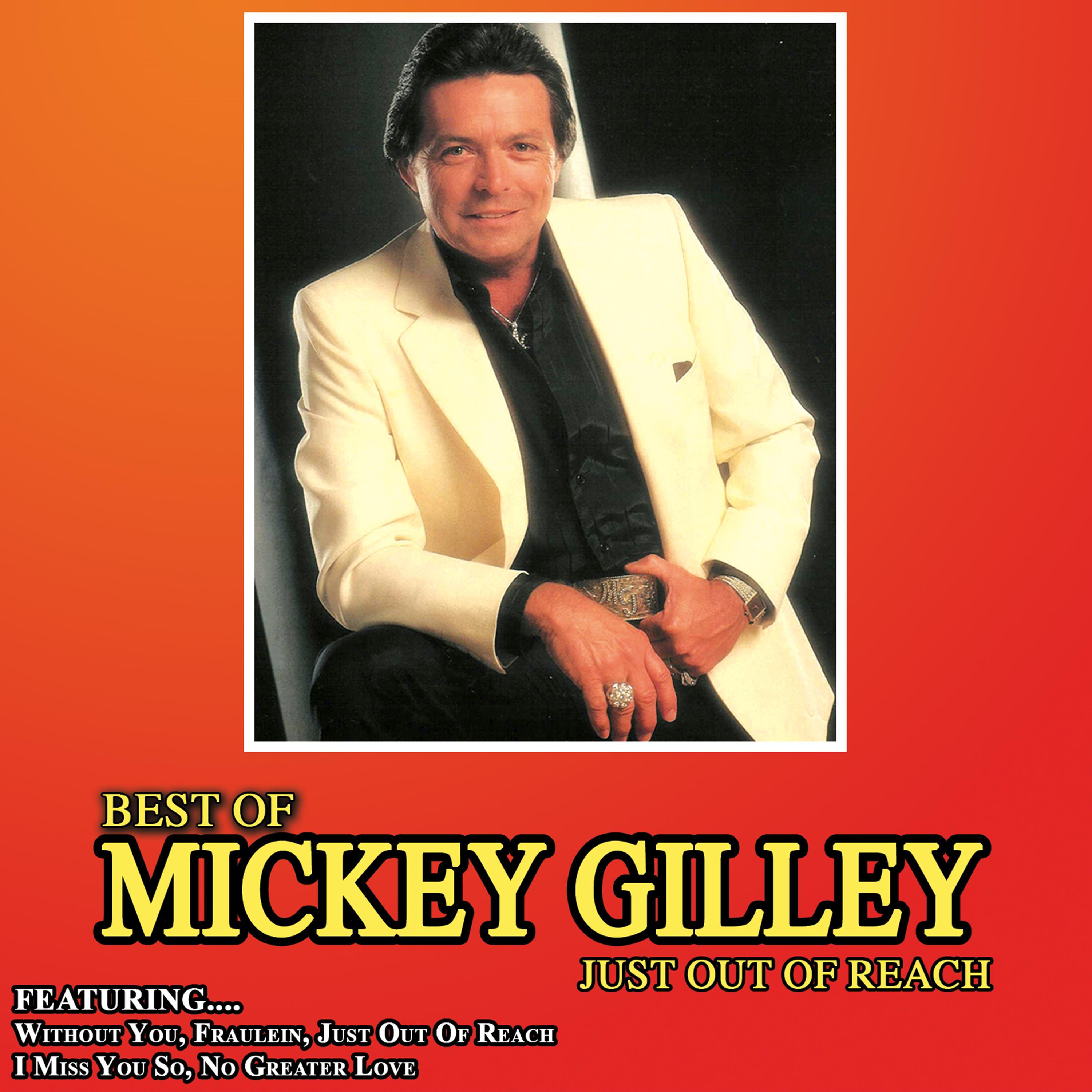 Just out of Reach - Best of Mickey Gilley