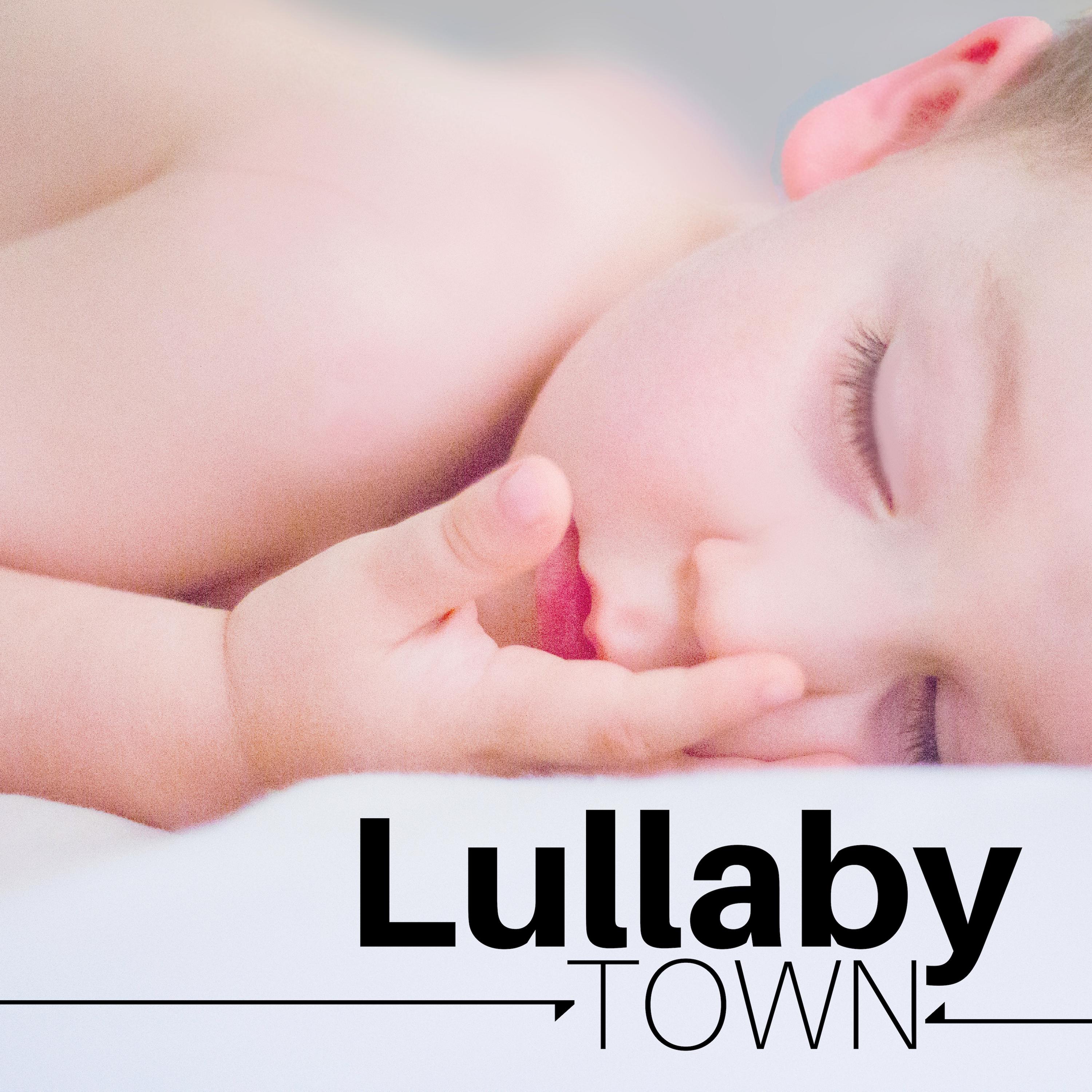 Lullaby Town - Little Songs for Small Children to Sleep at Night