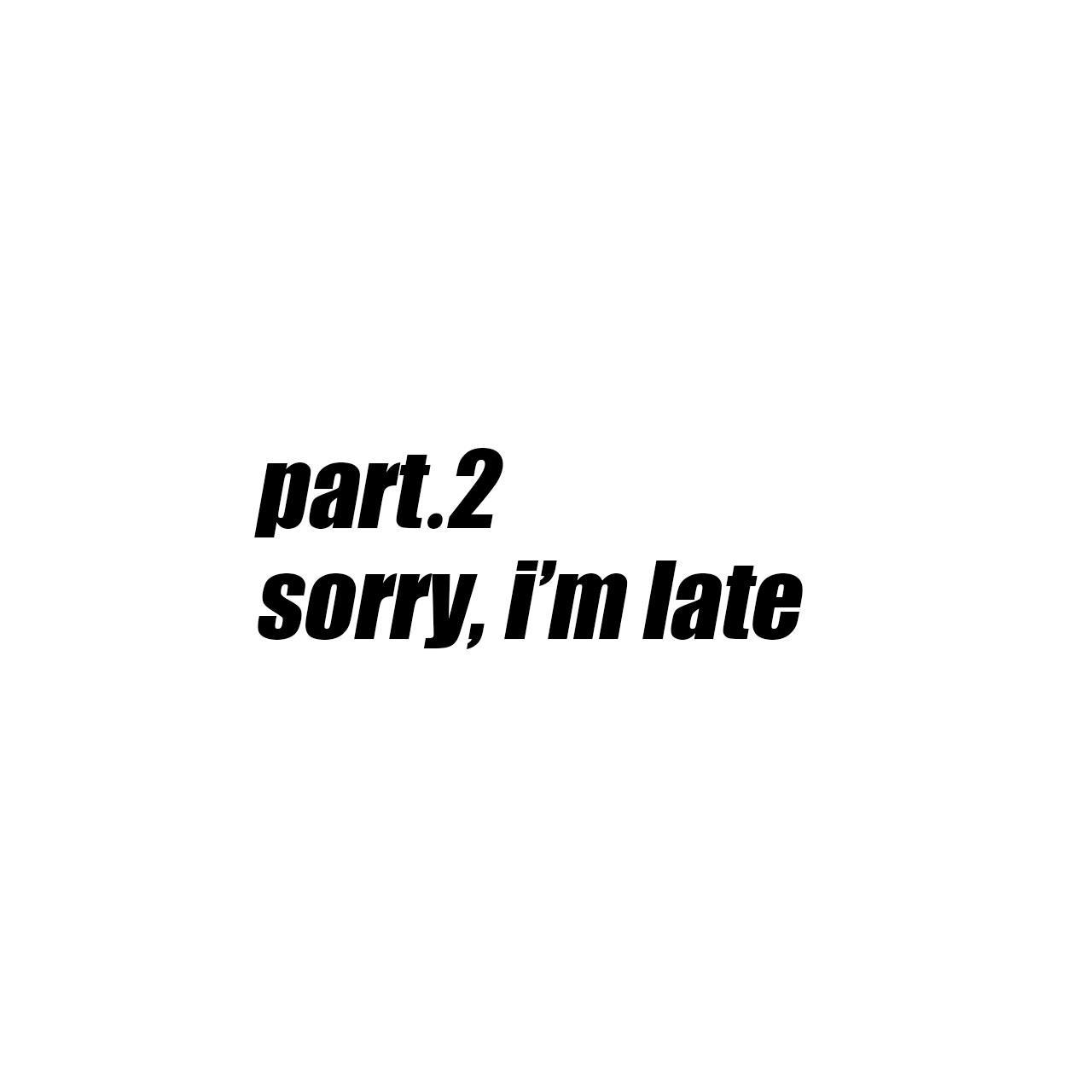 Sorry, I'am late.