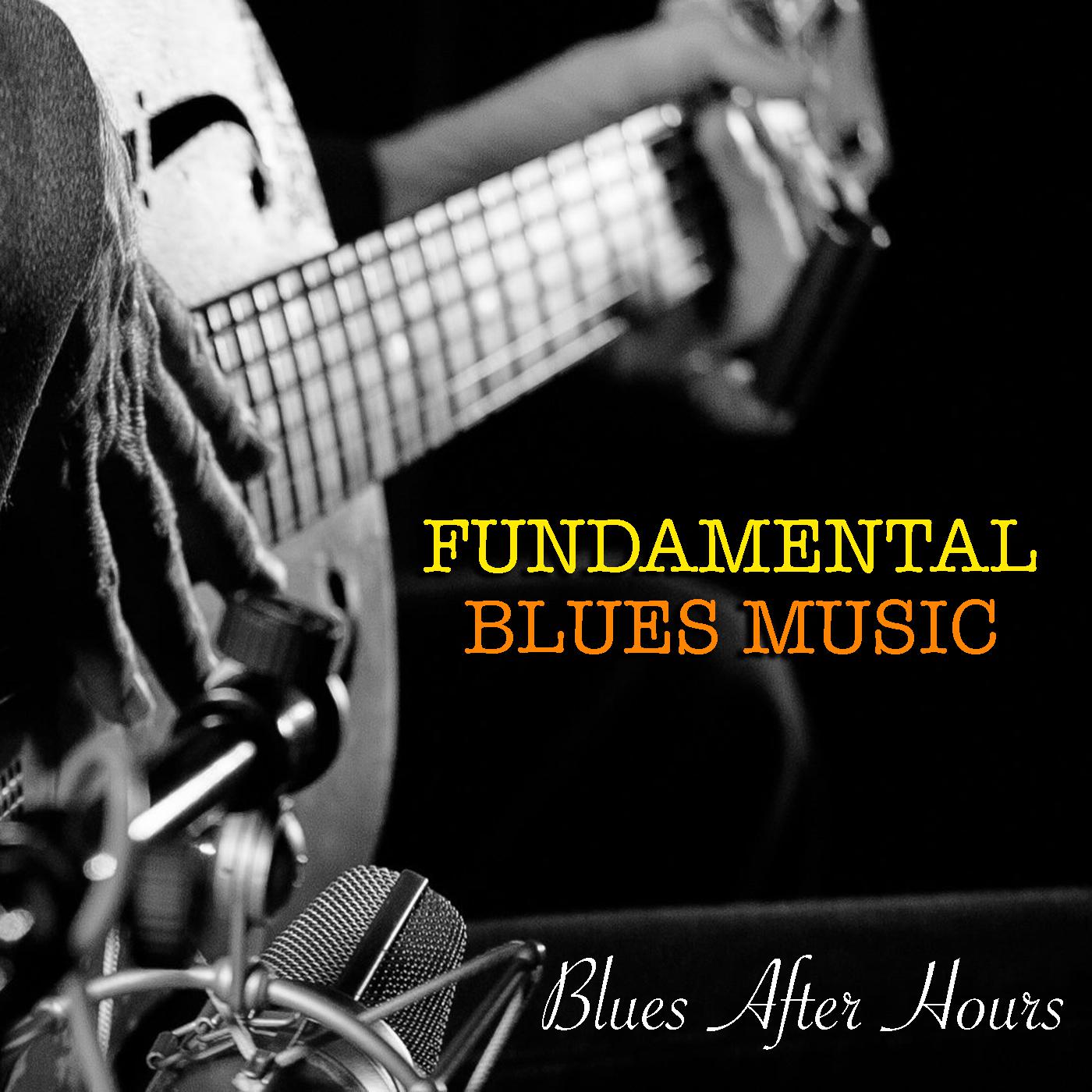 Blues After Hours Fundamental Blues Music