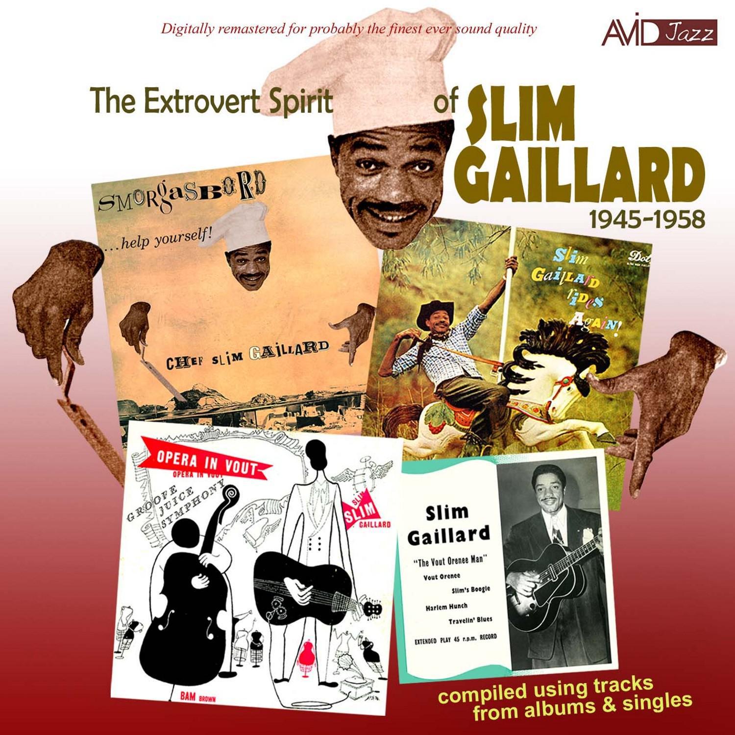 The Extrovert Spirit of Slim Gaillard 1945-1958 (Includes Slim Gaillard Rides Again) [Remastered]