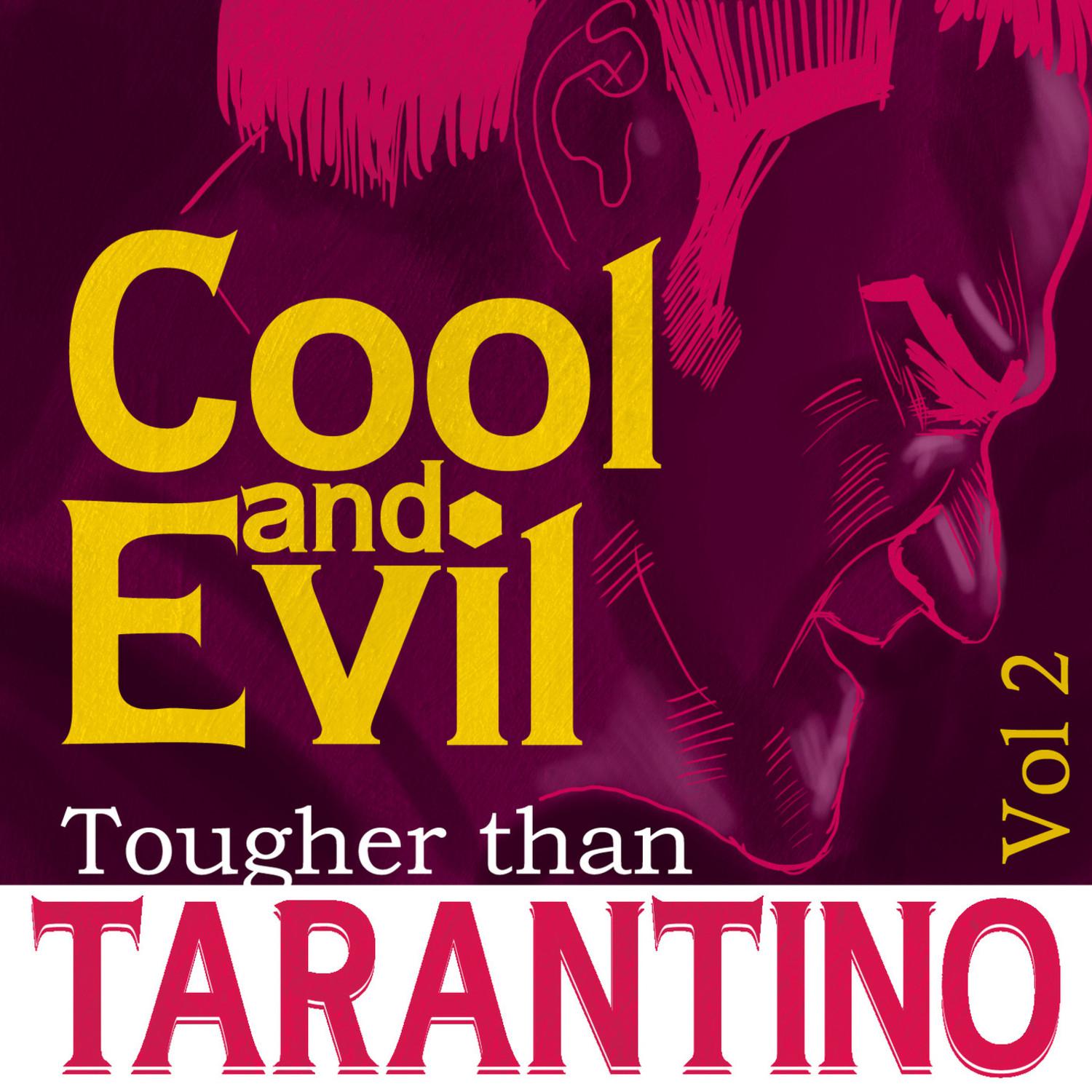 Cool and Evil - Tougher than Tarantino Vol. 2