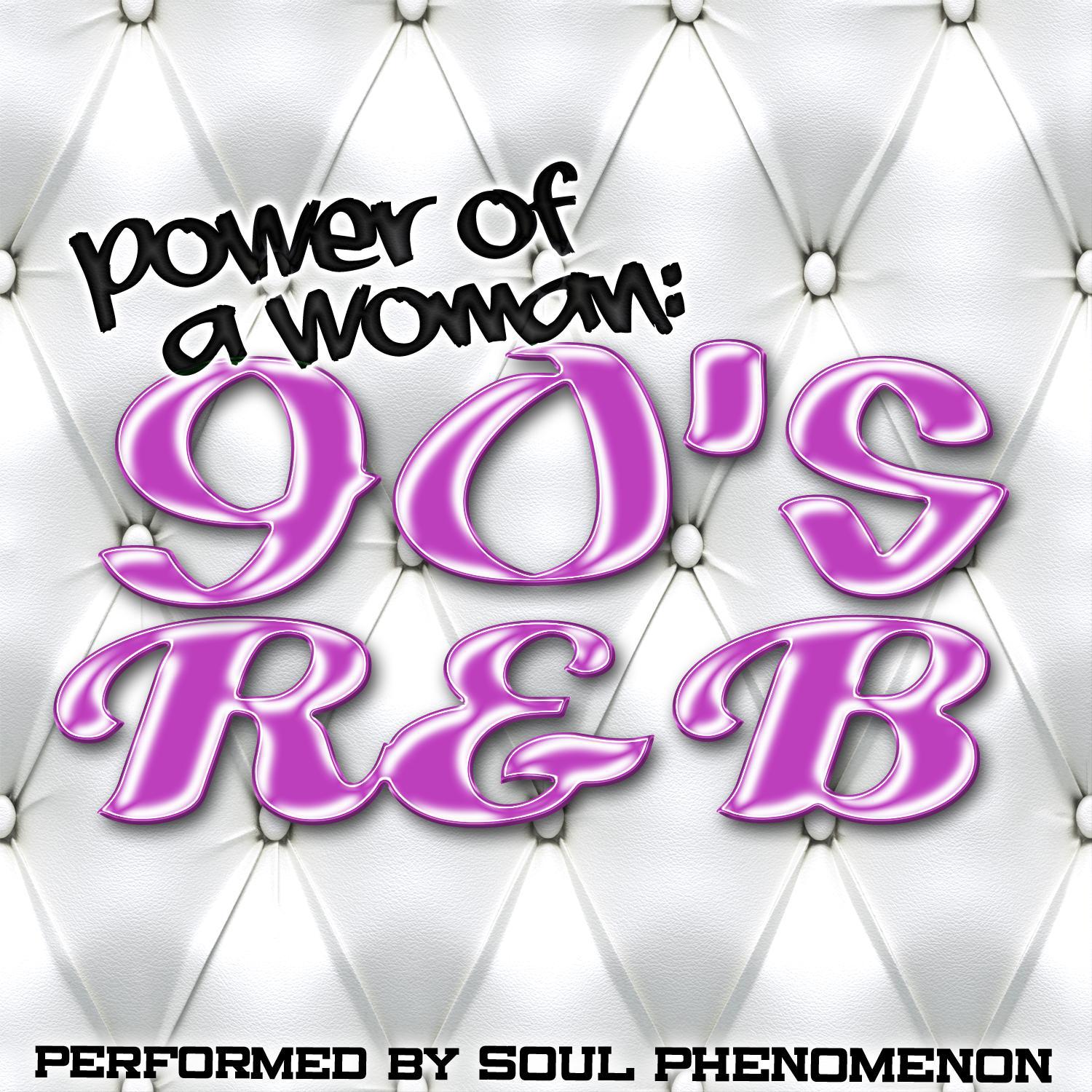 Power Of A Woman: 90's R&B