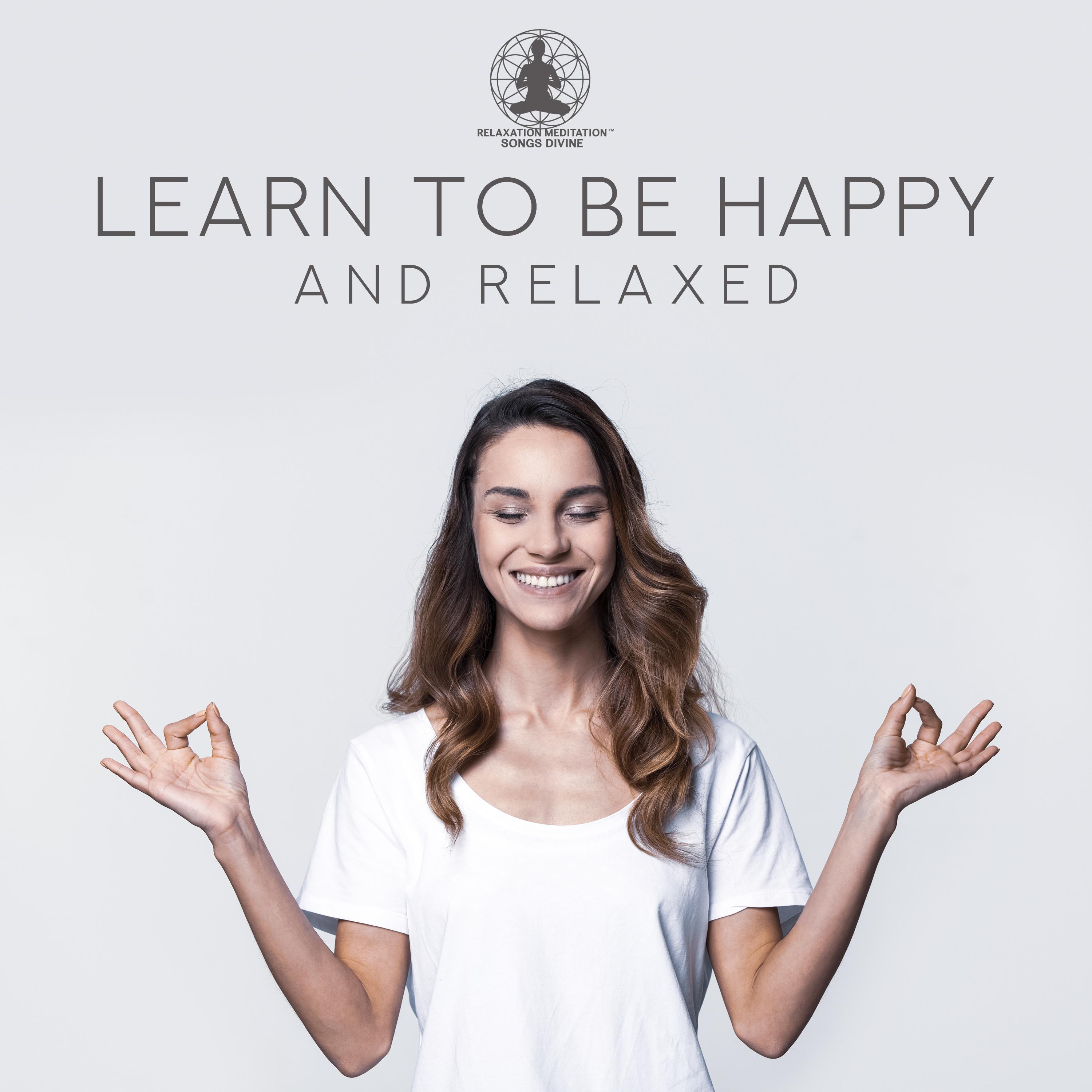 Learn to Be Happy and Relaxed  Joy  Serenity with You All Day