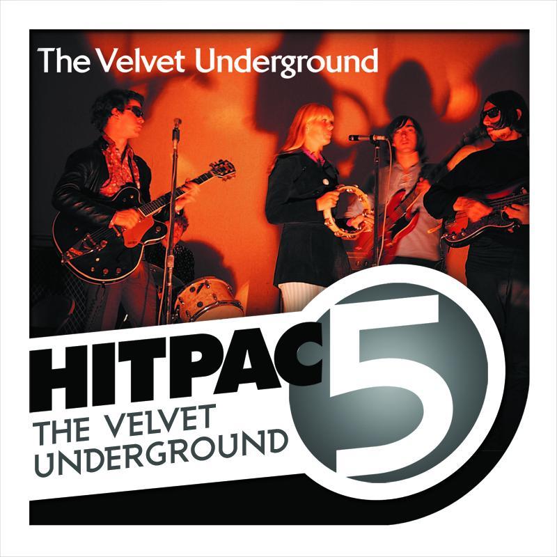 The Velvet Underground Hit Pac - 5 Series