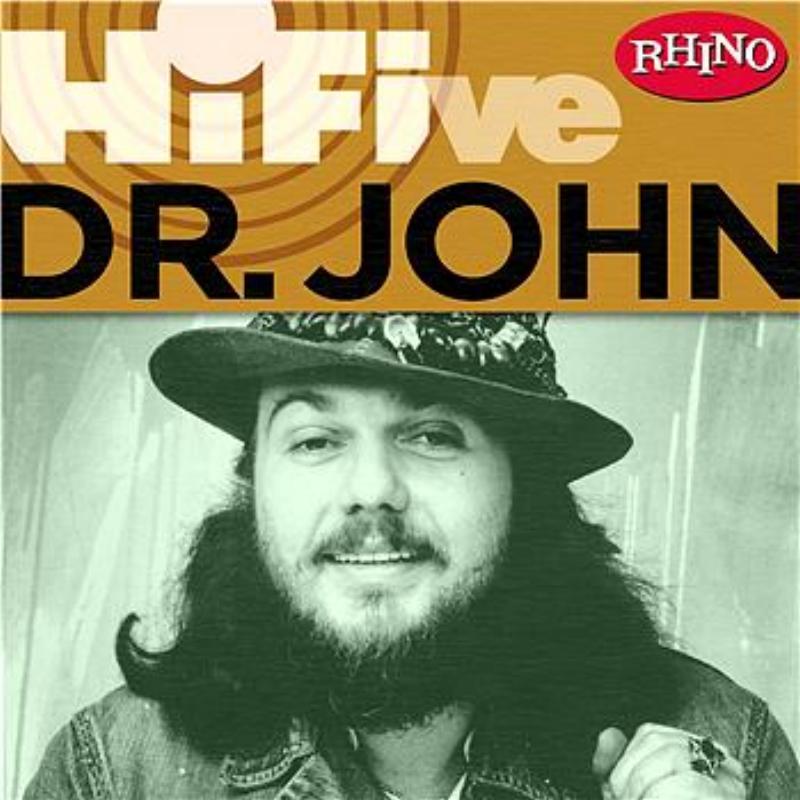Rhino Hi-Five: Dr. John