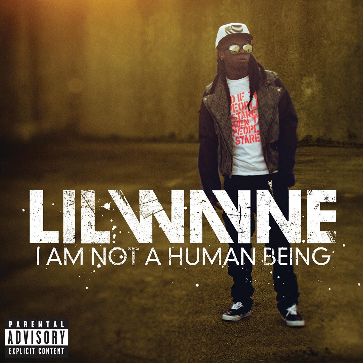 I Am Not A Human Being - Explicit Version