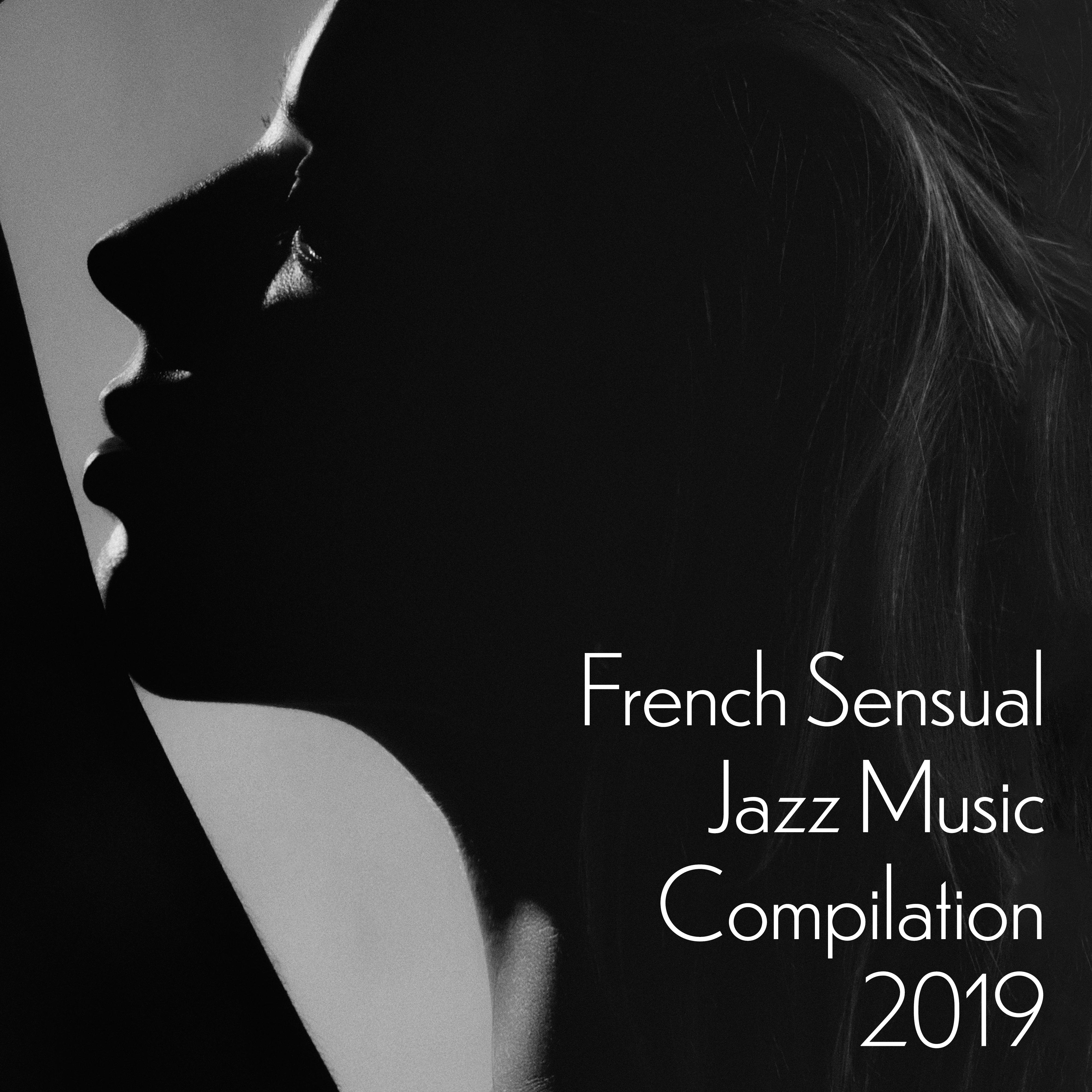 French Sensual Jazz Music Compilation 2019