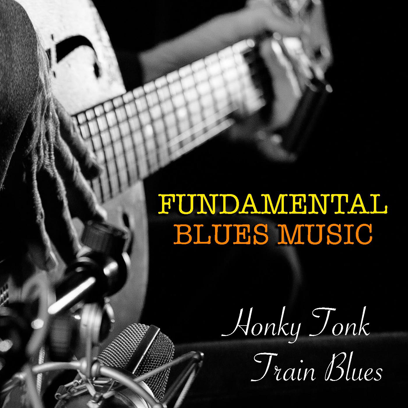 Honky Tonk Train Blues Fundamental Blues Music