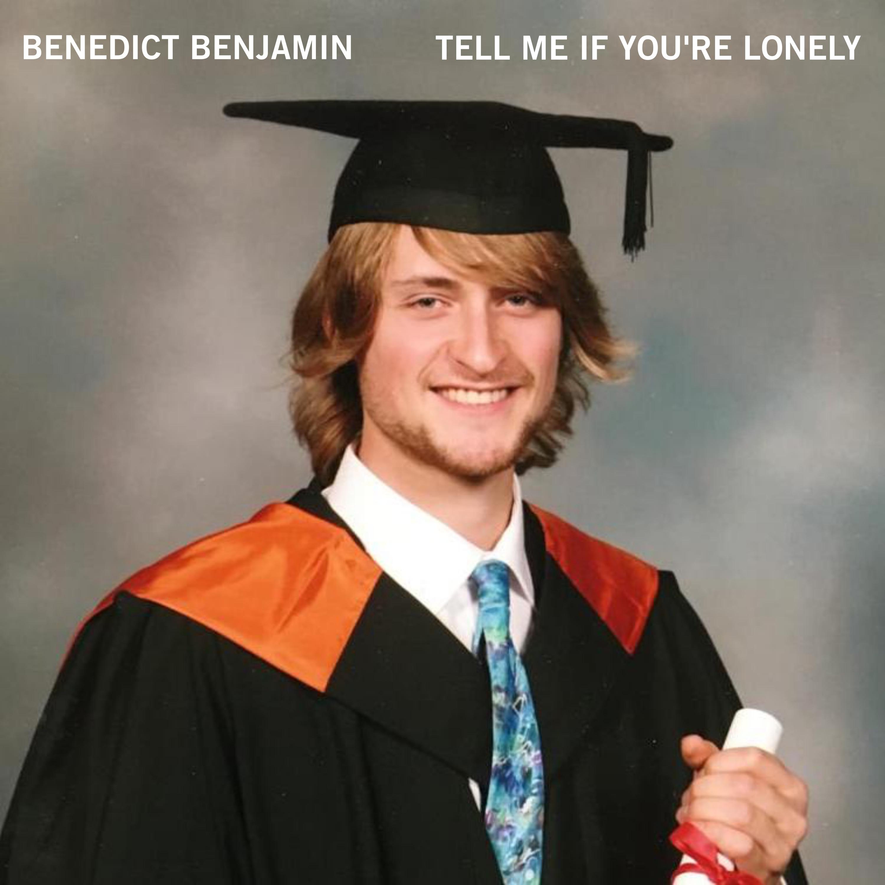 Tell Me If You' re Lonely