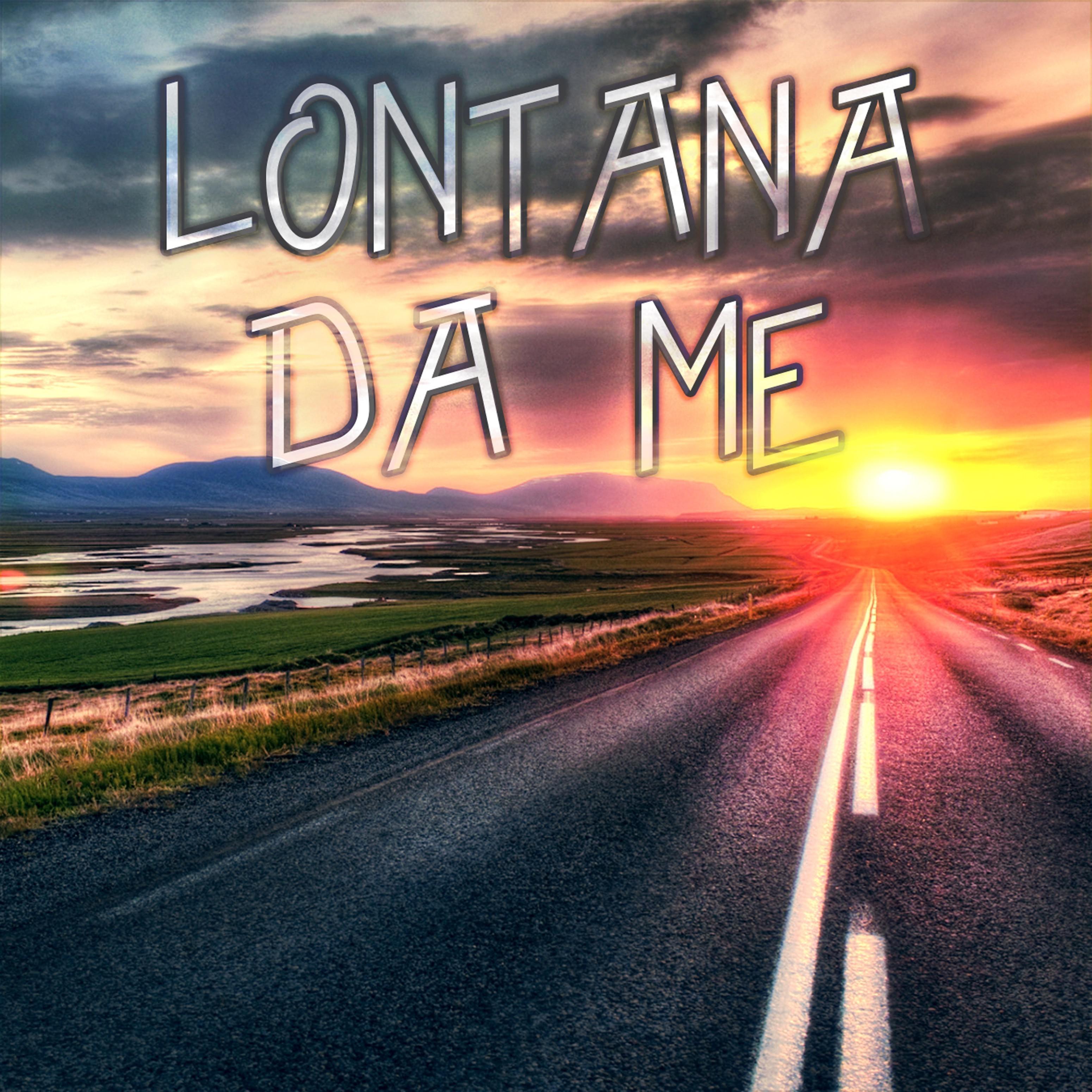 Lontana Da Me