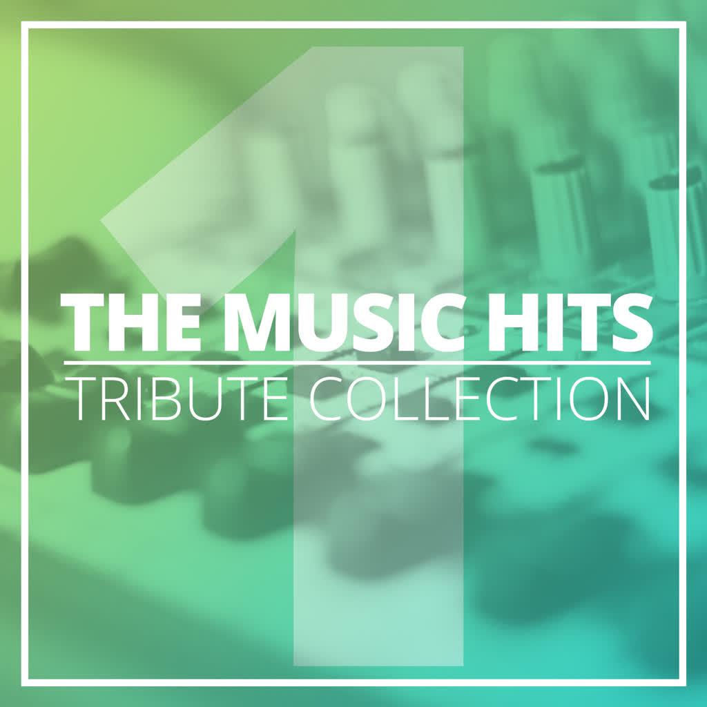 The Music Hits Tribute Collection (Vol. 1)