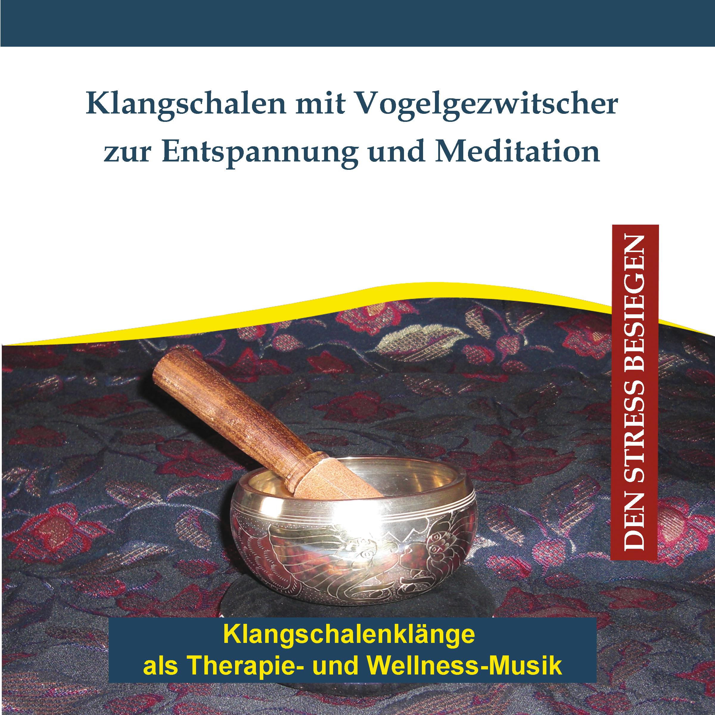 Klangschalen mit Vogelgezwitscher zur Entspannung und Meditation