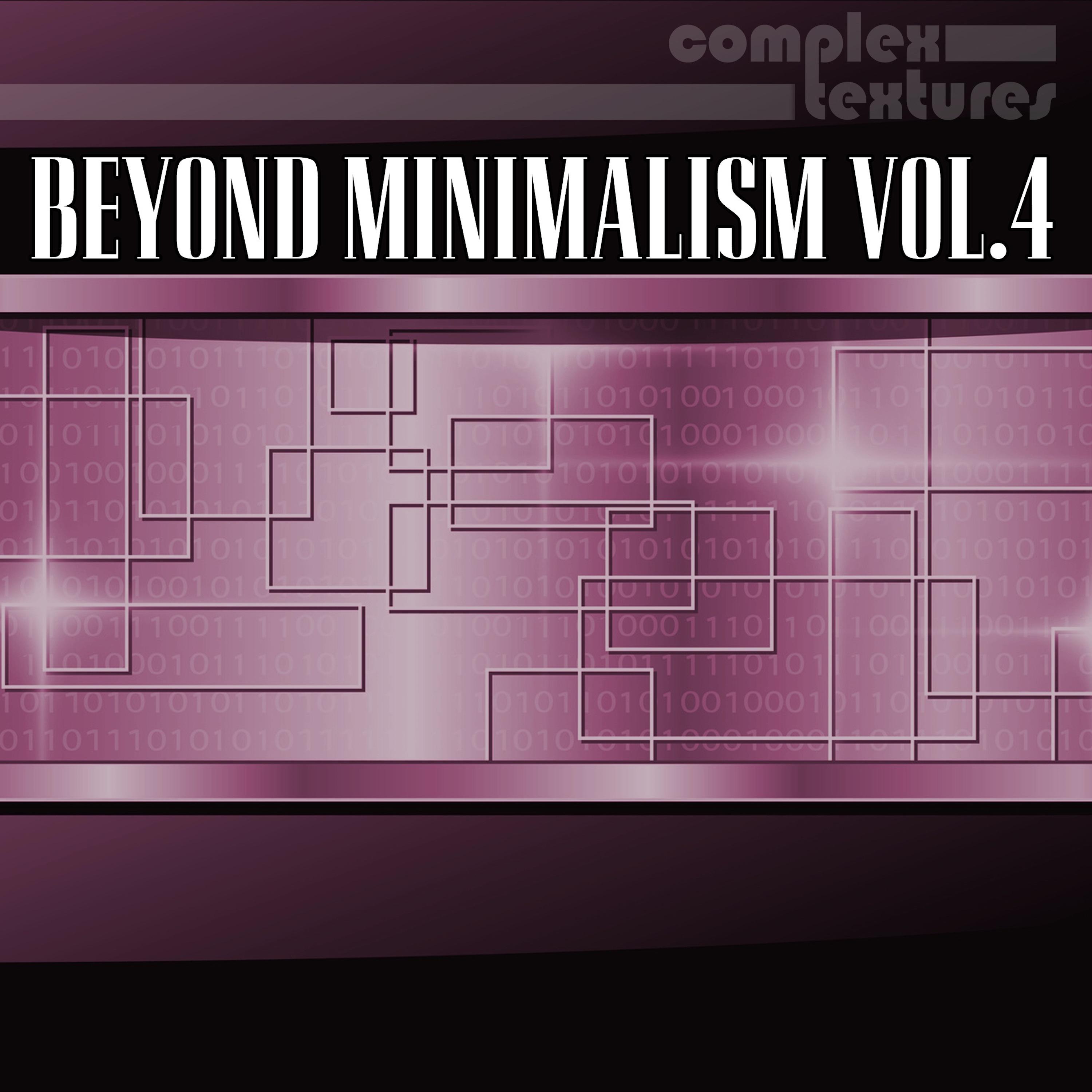 Beyond Minimalism, Vol. 4