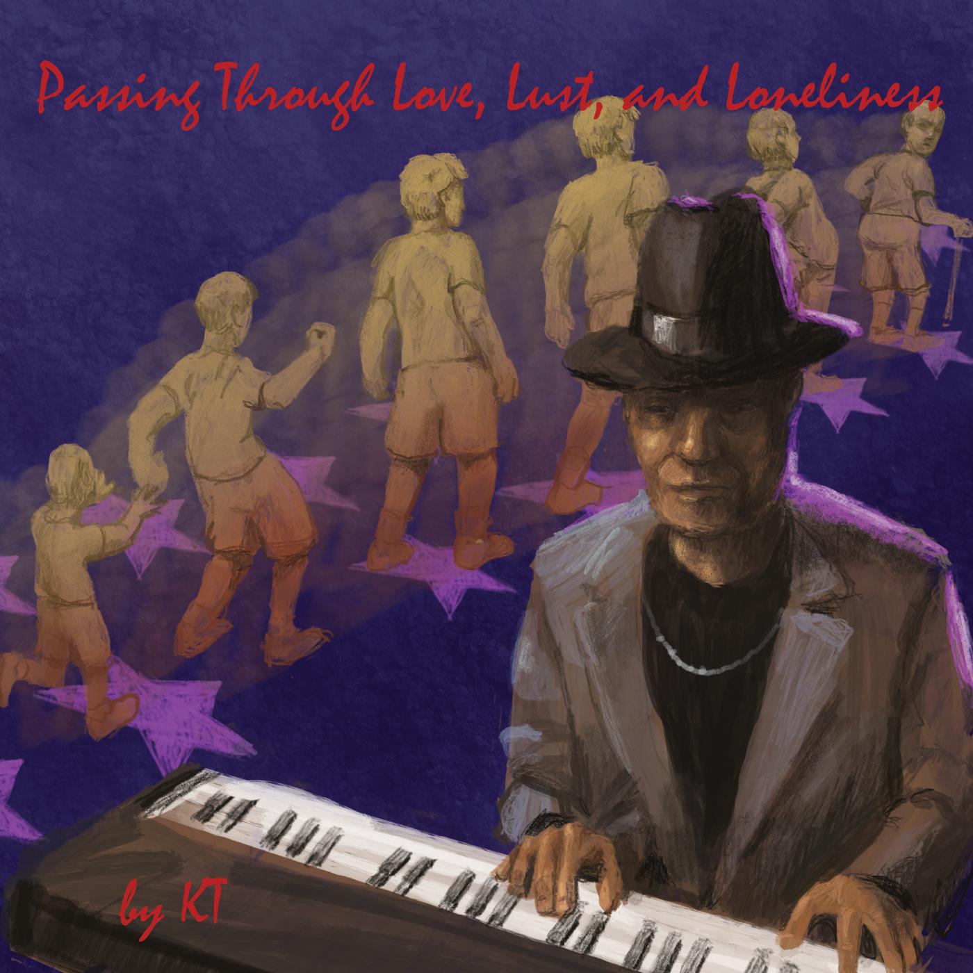 Passing Through - Love, Lust and Loneliness