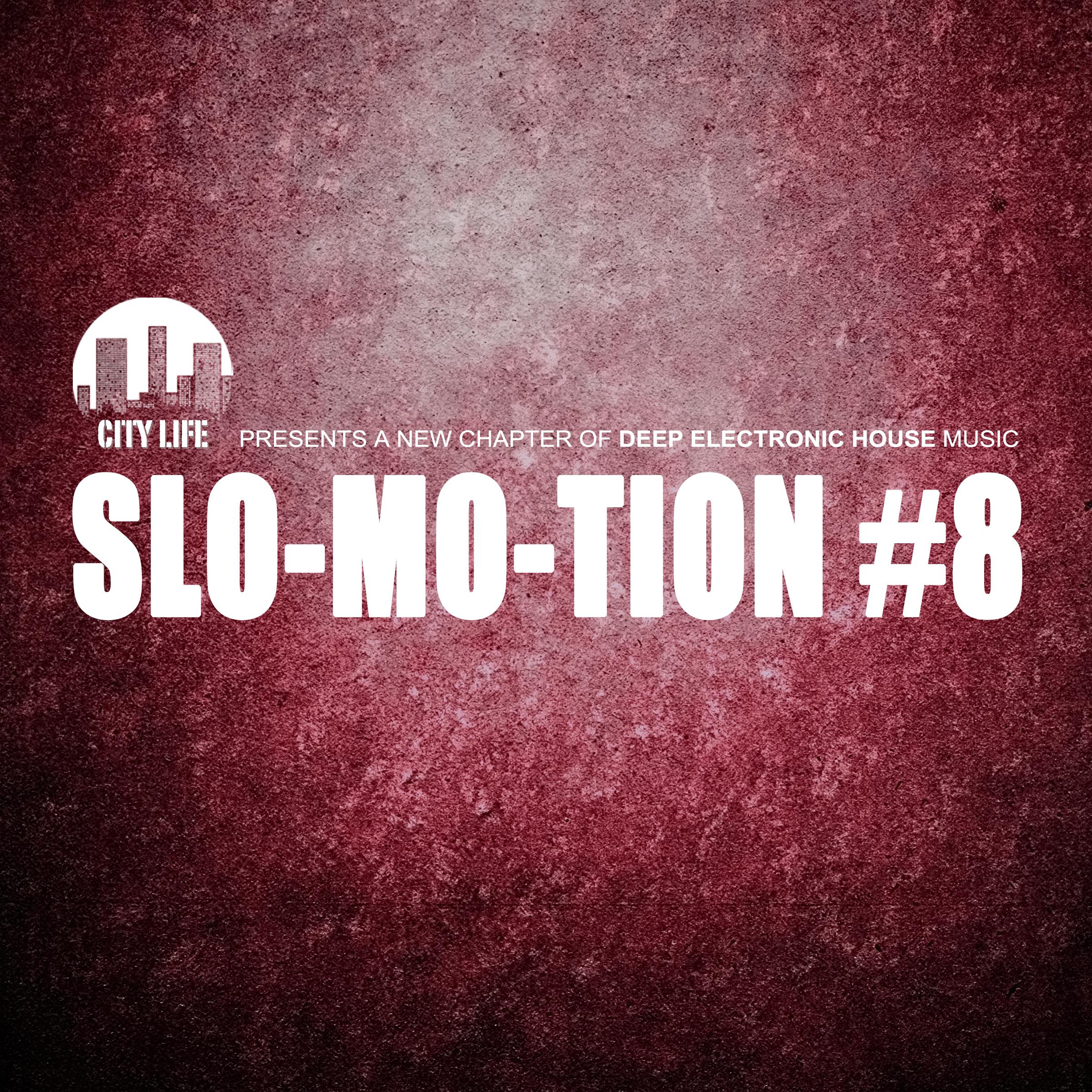 Slo-Mo-Tion #8 - A New Chapter of Deep Electronic House Music