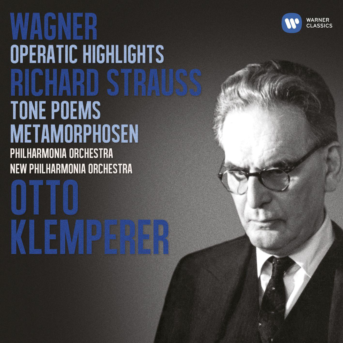 Wagner: Operatic Highlights; R. Strauss: Tone Poems