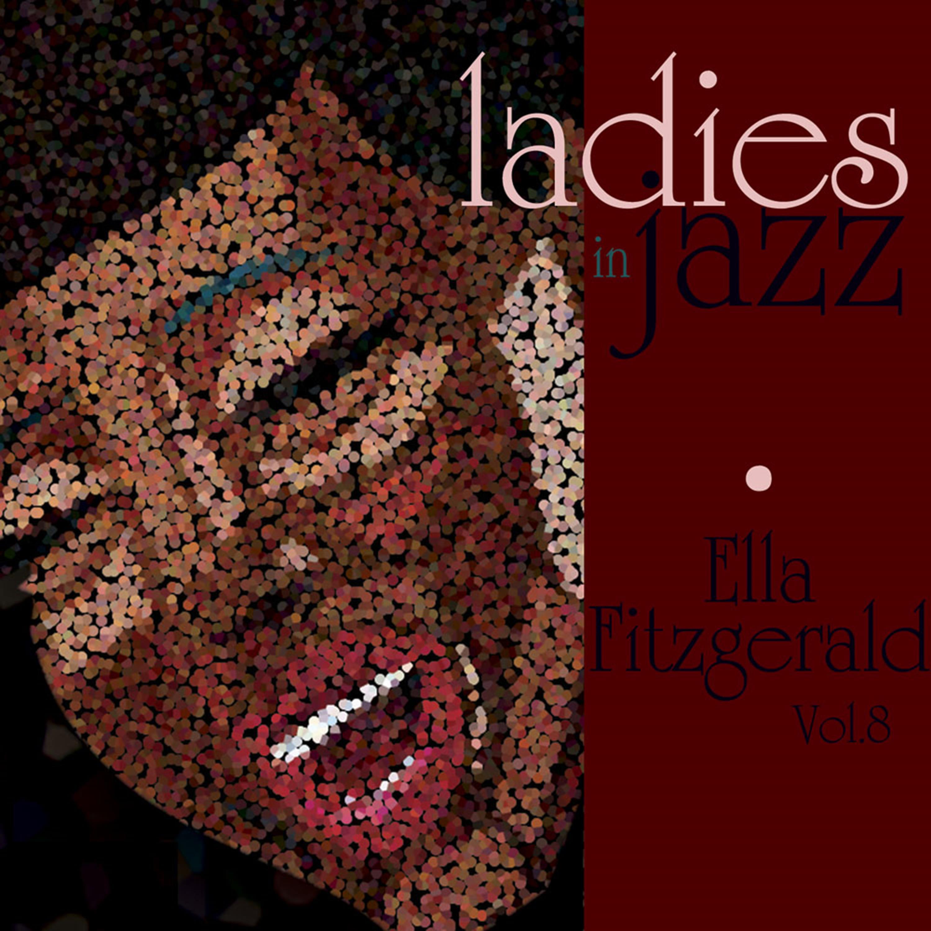 Ladies in Jazz - Ella Fitzgerald, Vol. 8