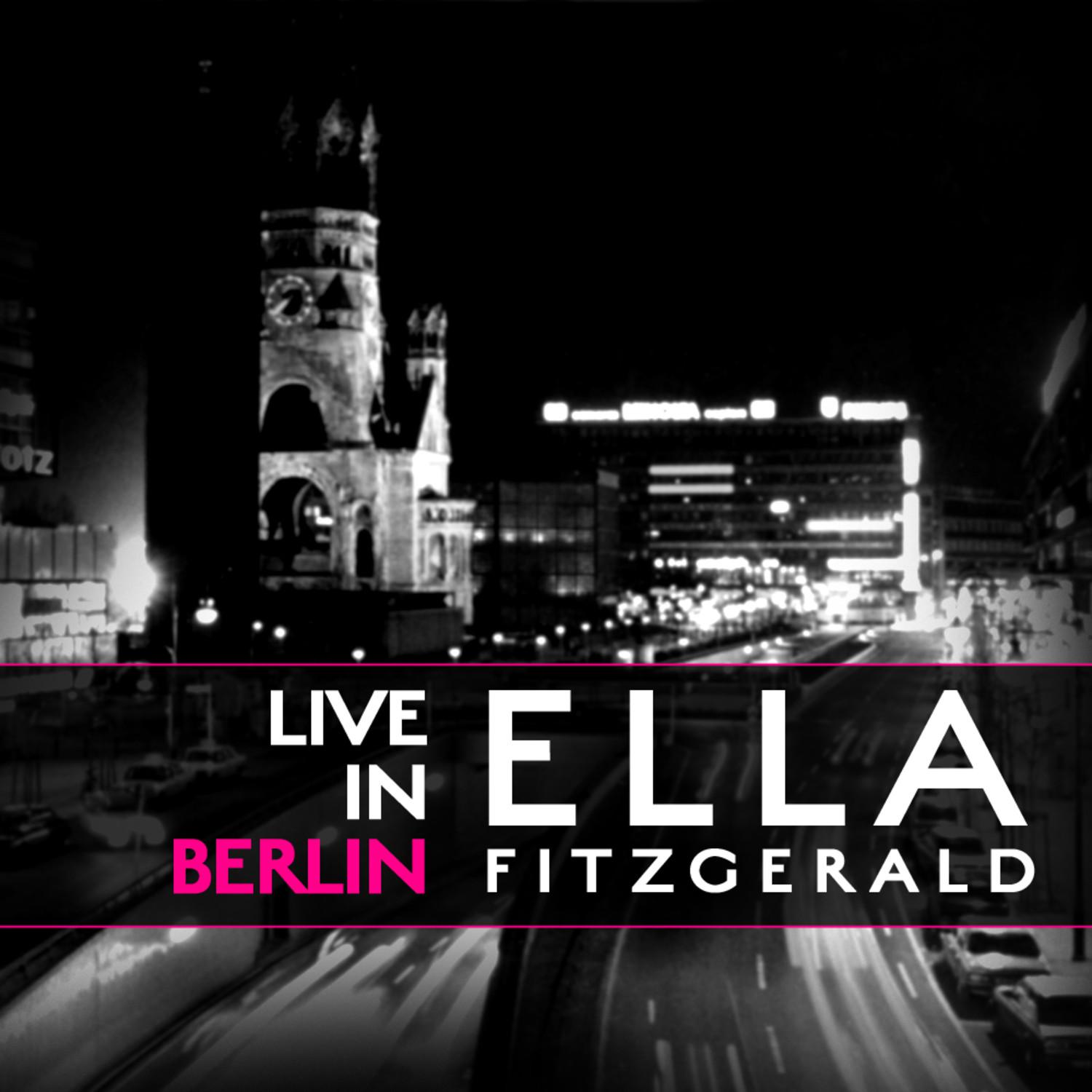 Ella Fitzgerald Live In Berlin Mastered