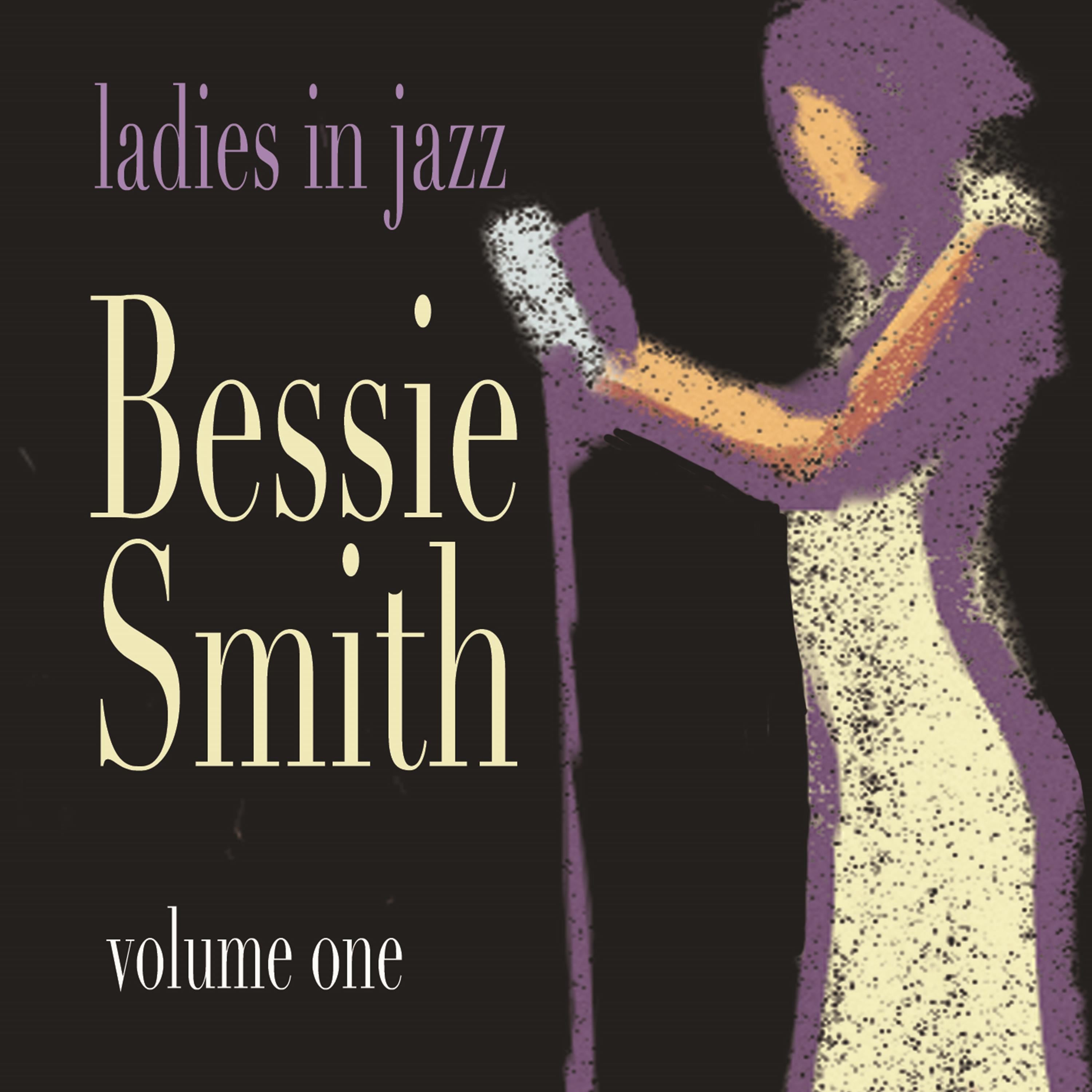 Ladies in Jazz - Bessie Smith, Vol. 1