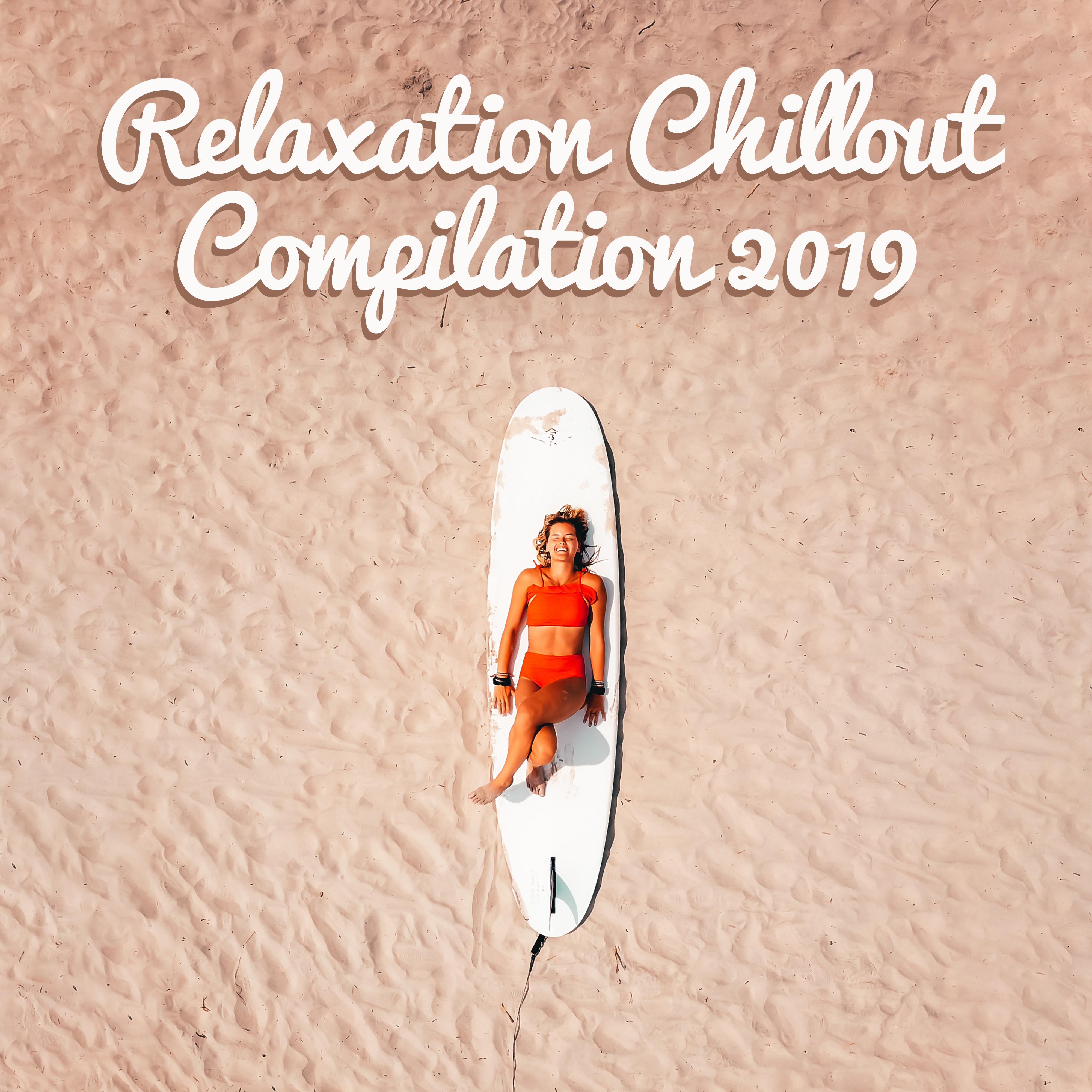Relaxation Chillout Compilation 2019: 15 Electronic Smooth Chill Out Vibes for Total Calming Down, Stress Reducing Beats, Beach Nice Time Music