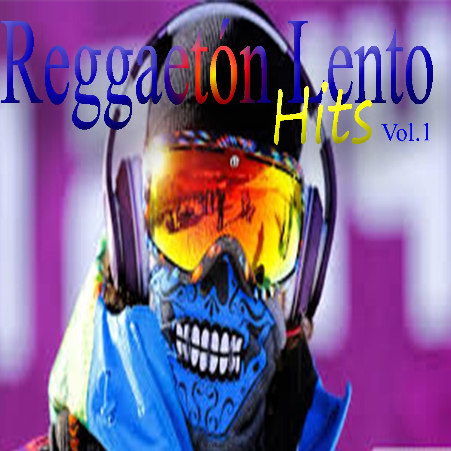 Regueto n Lento Hits Vol. 1