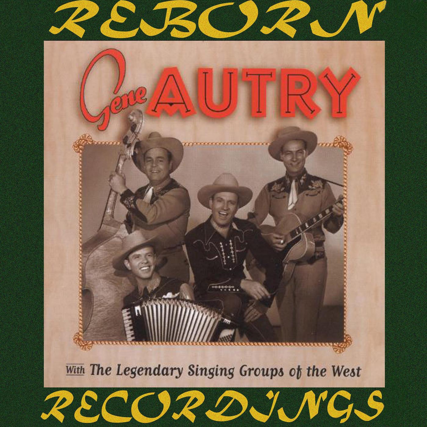 Gene Autry With the Legendary Singing Groups of the West (HD Remastered)