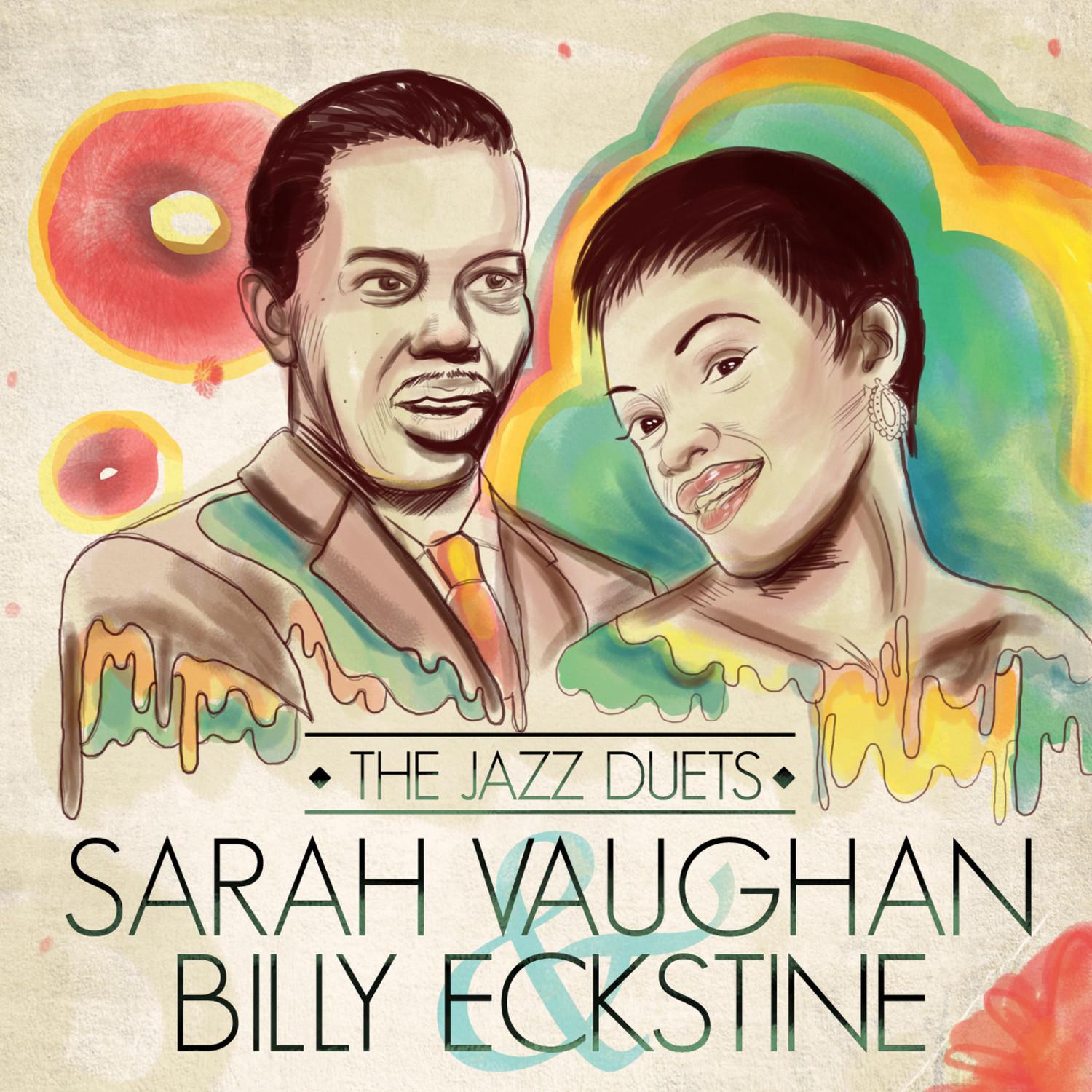 The Jazz Duets -Sarah Vaughan and Billy Eckstine