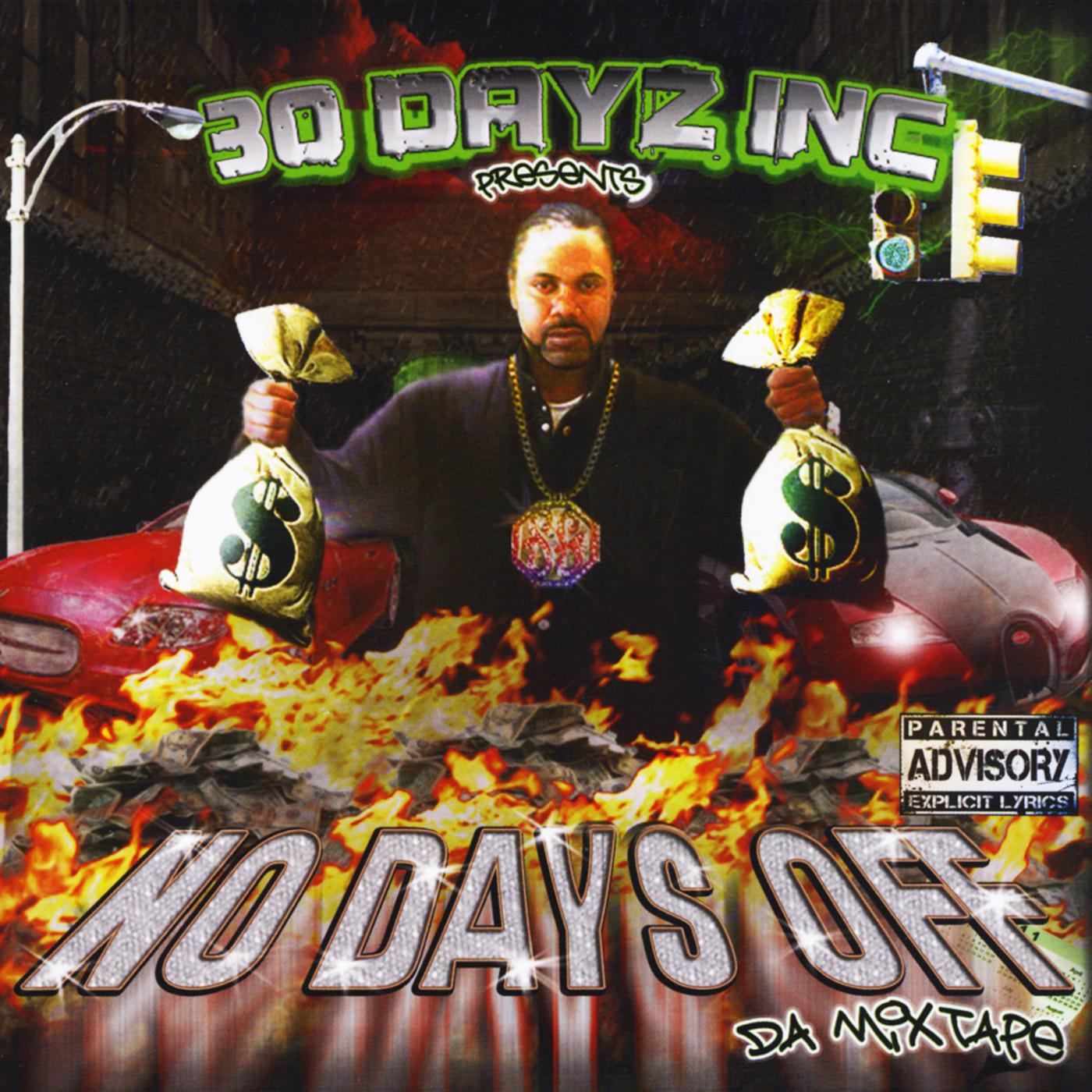 30 Dayz Inc Presents: No Days Off