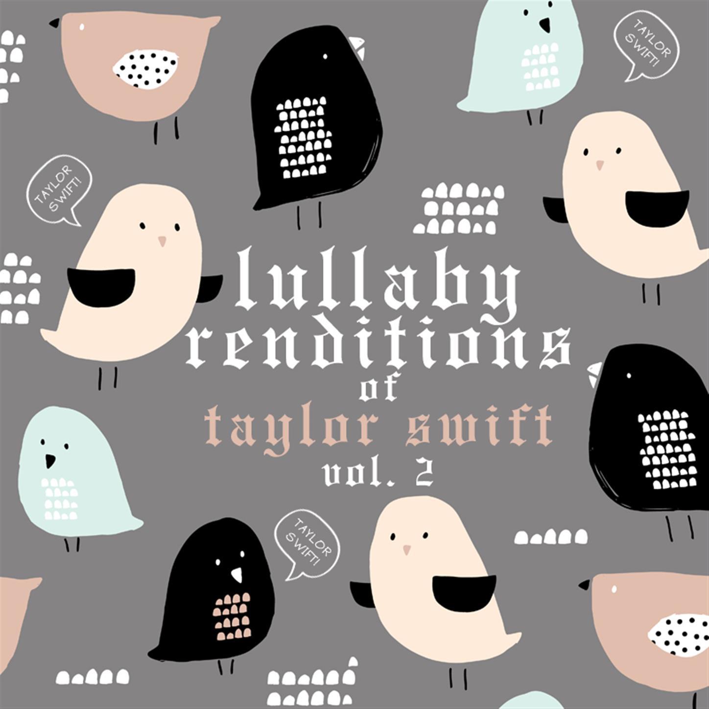 Lullaby Rendiitions of Taylor Swift, Vol. 2 (Instrumental)