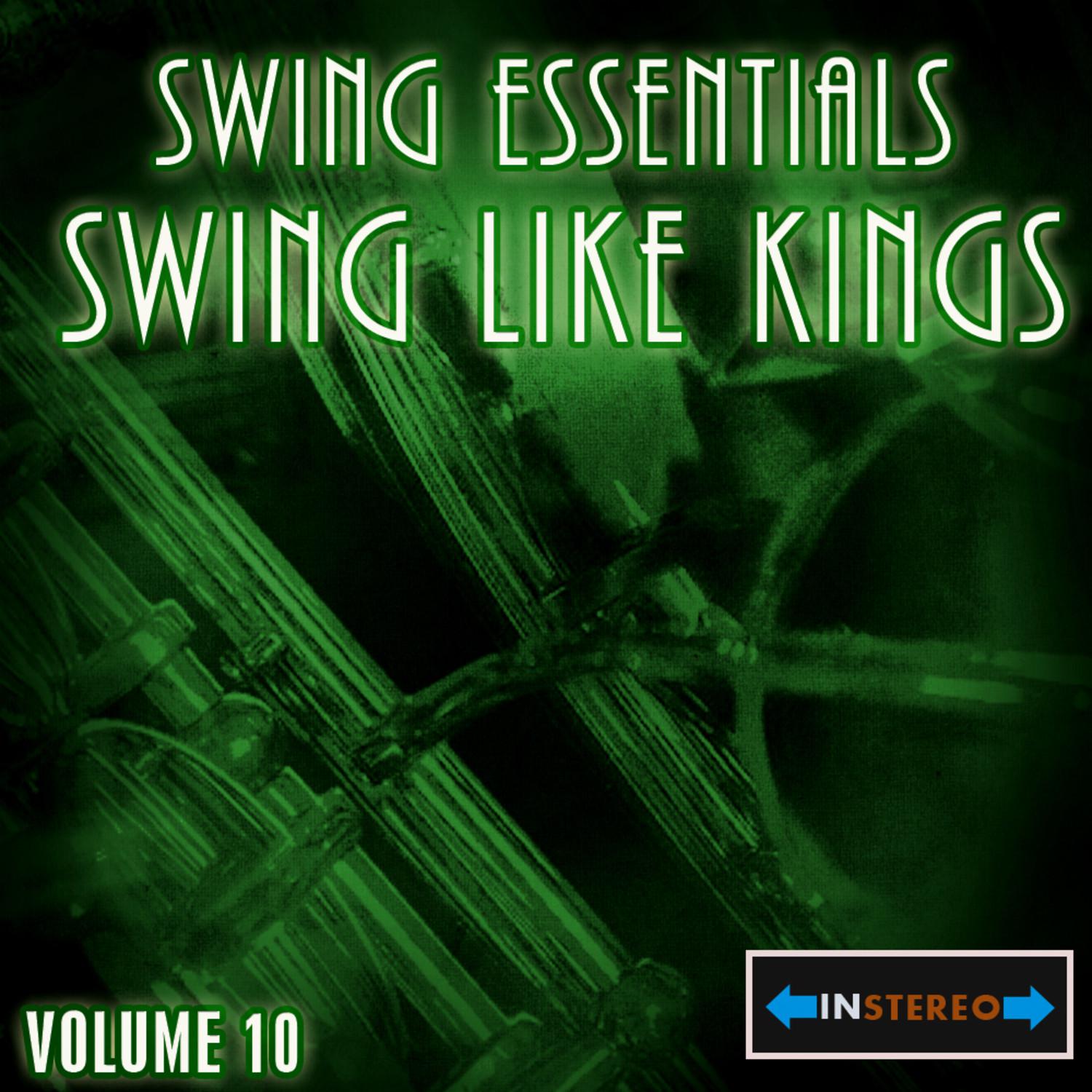 Swing Essentials Vol 10 - Swing Like Kings