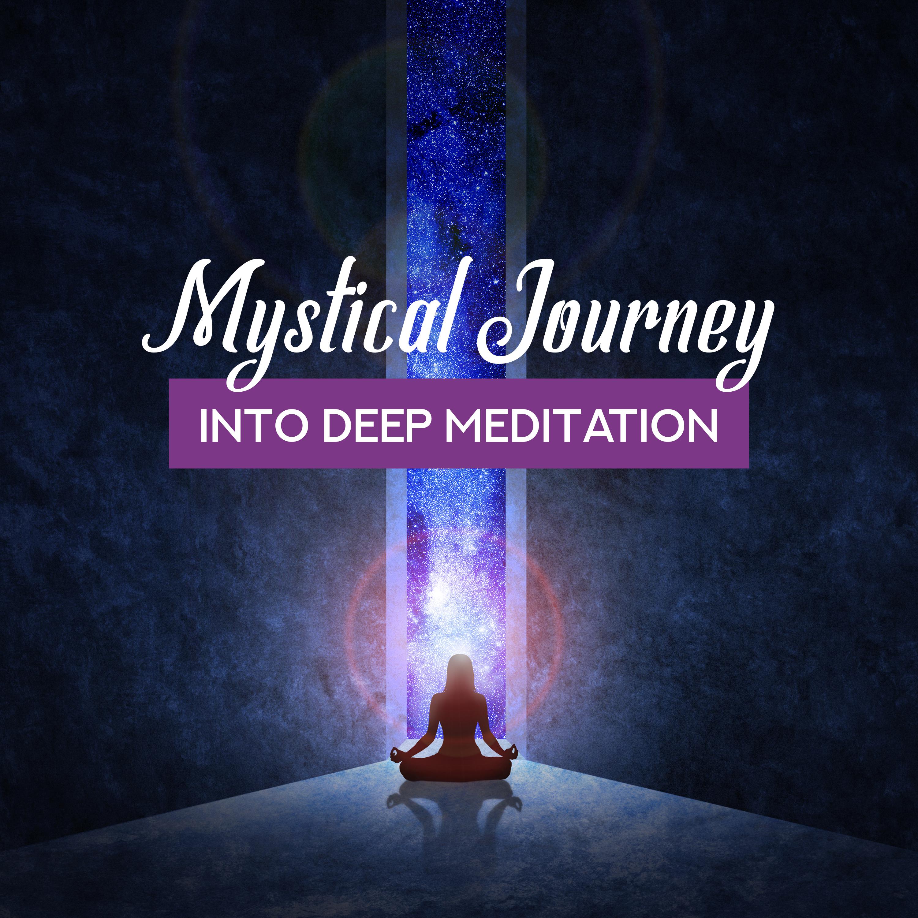 Mystical Journey into Deep Meditation