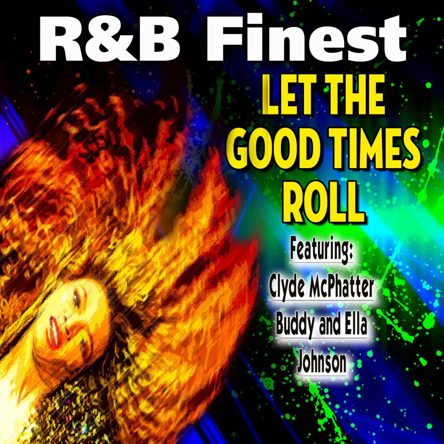 R & B Finest (Let The Good Times Roll)