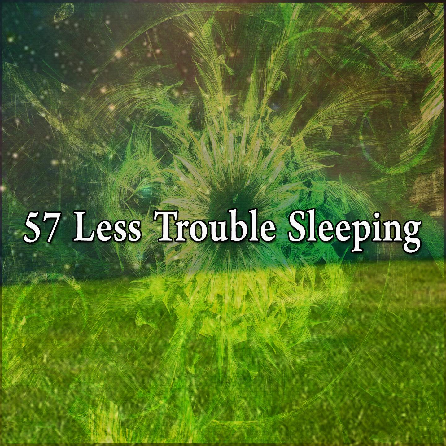 57 Less Trouble Sleeping
