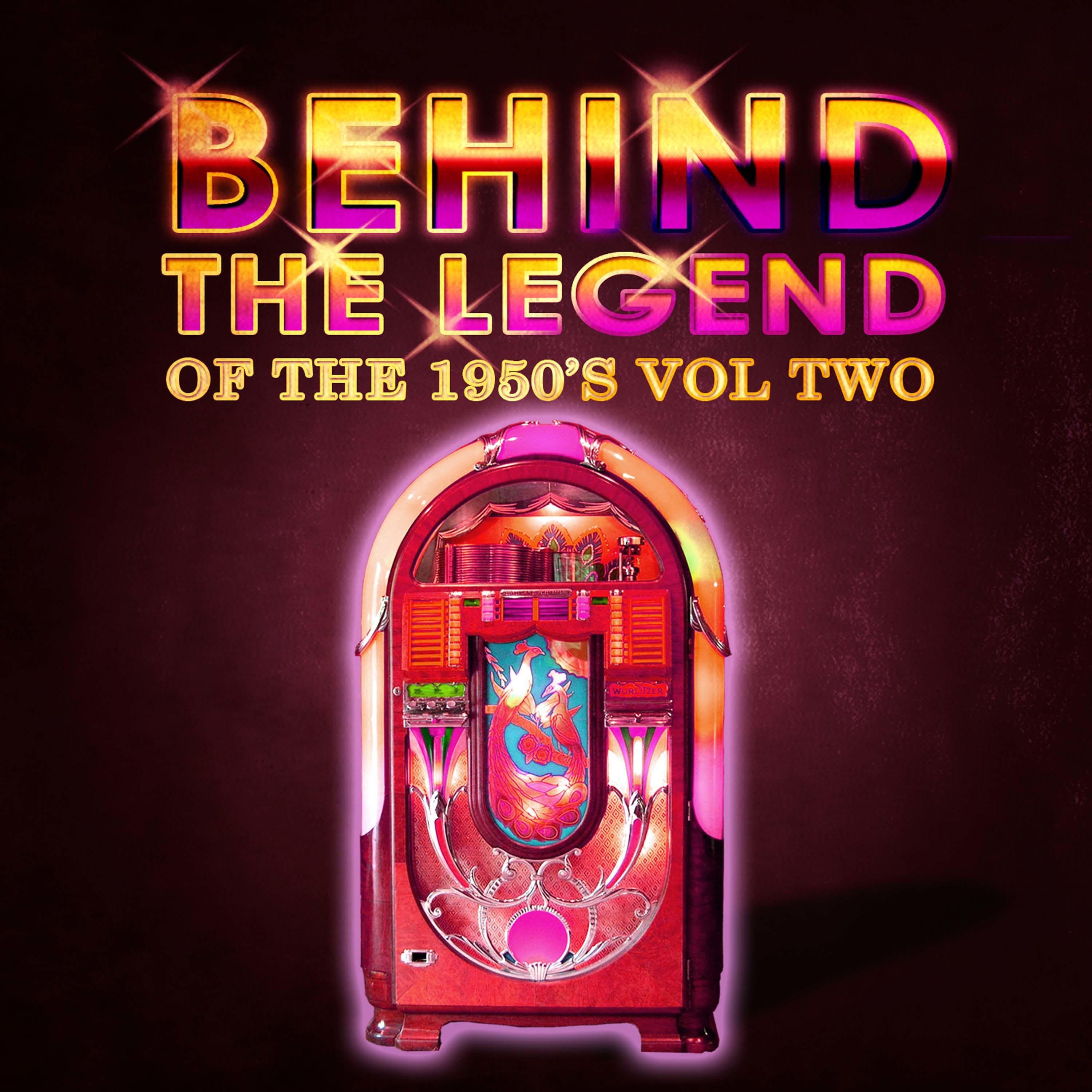 Behind The Legend Of The 50's, Vol. 2