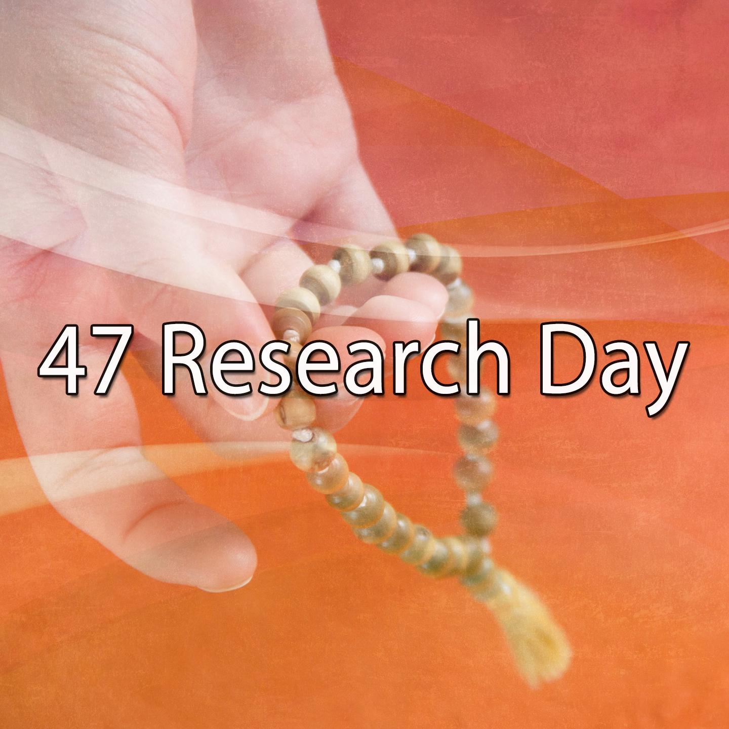 47 Research Day